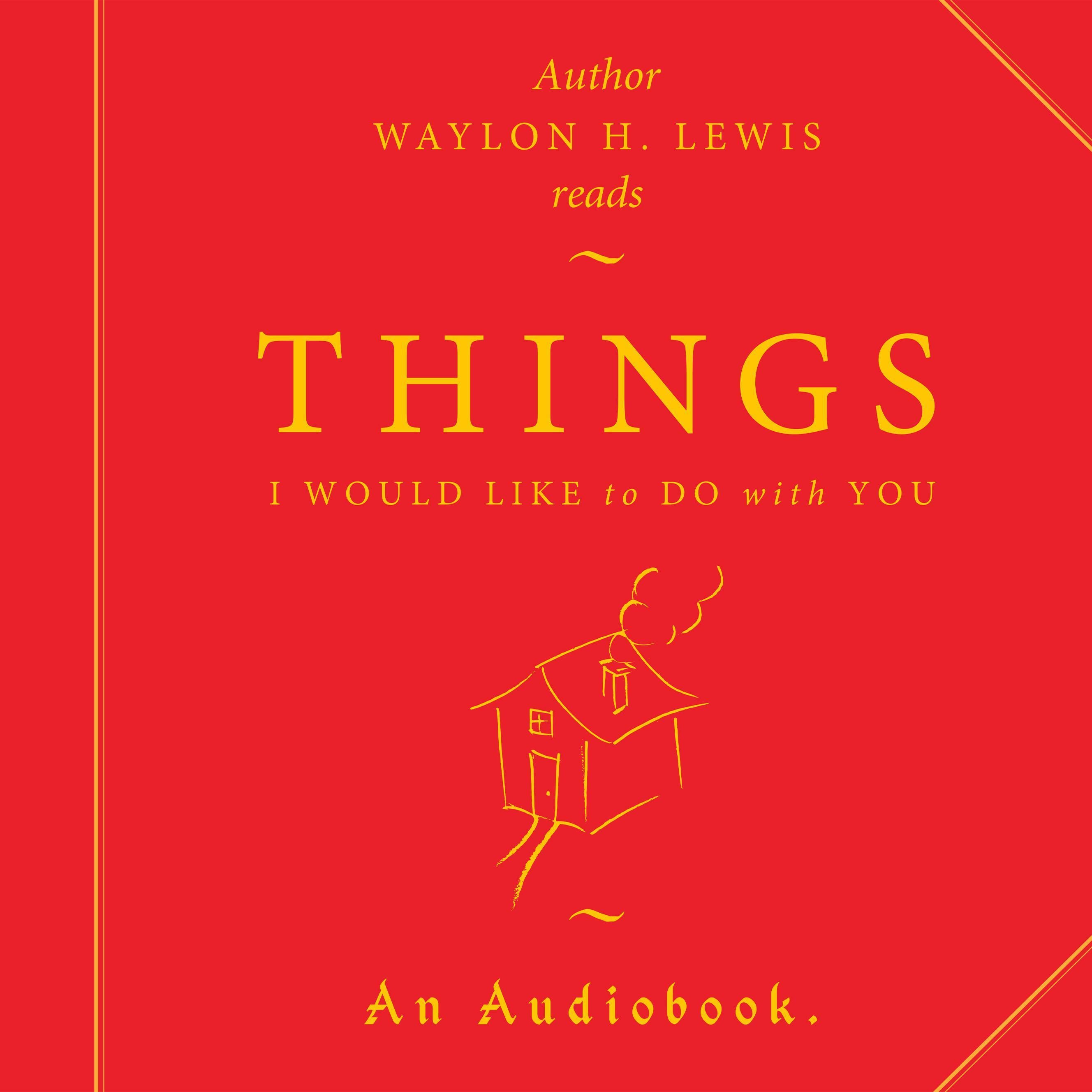 Things I Would Like to Do with You.