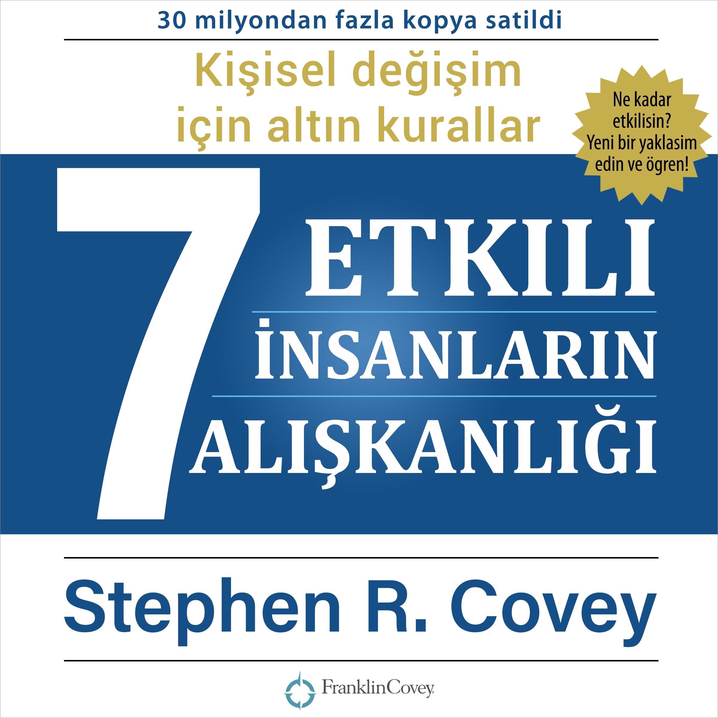 Etkili İnsanların 7 Alışkanlığı. Kişisel değişim konusunda güçlü dersler