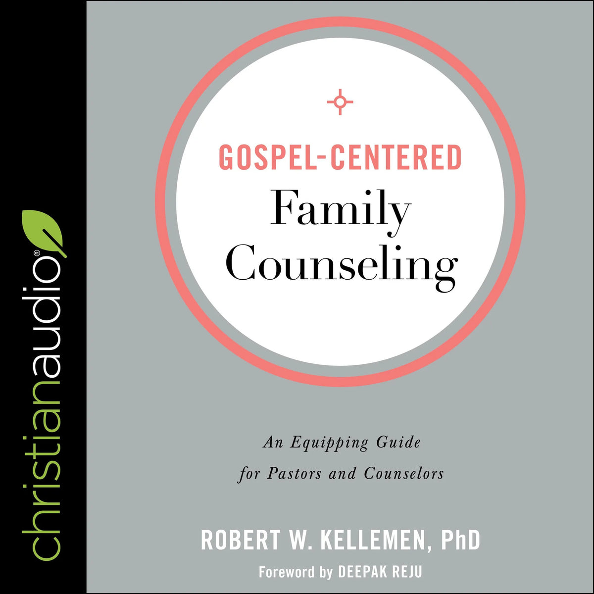 Gospel-Centered Family Counseling