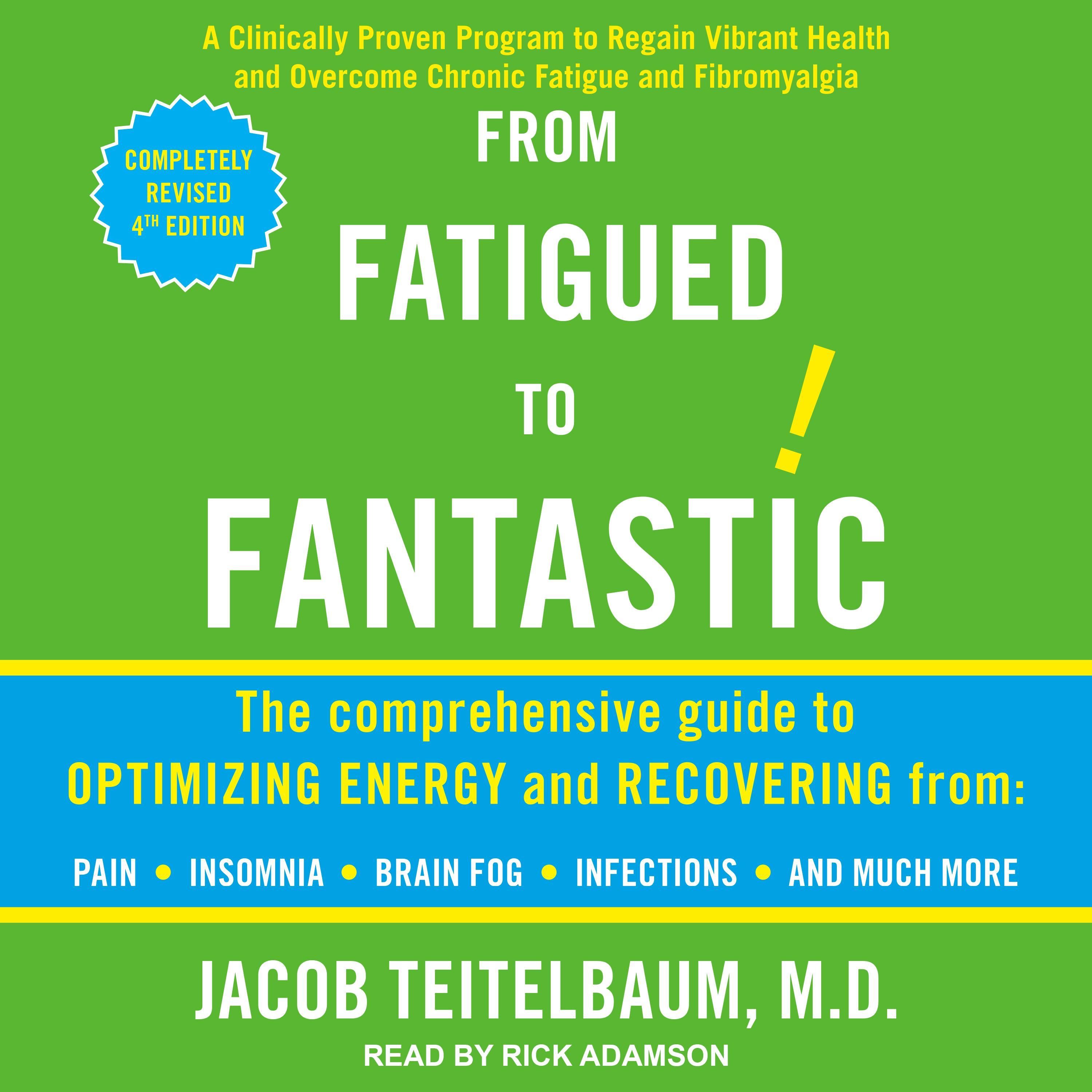 From Fatigued to Fantastic!