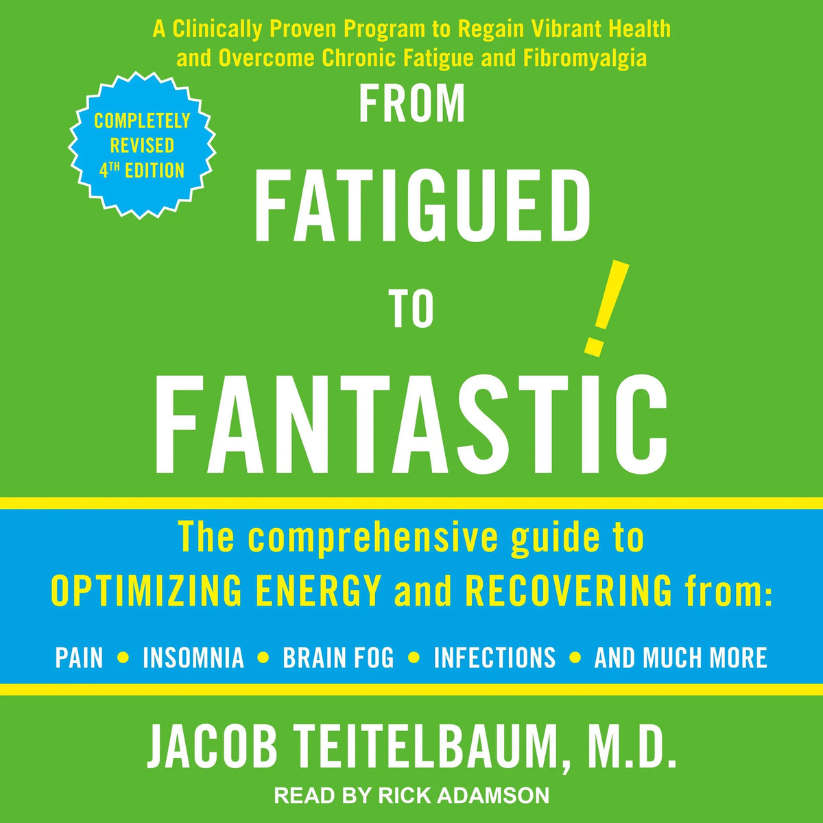 From Fatigued to Fantastic!