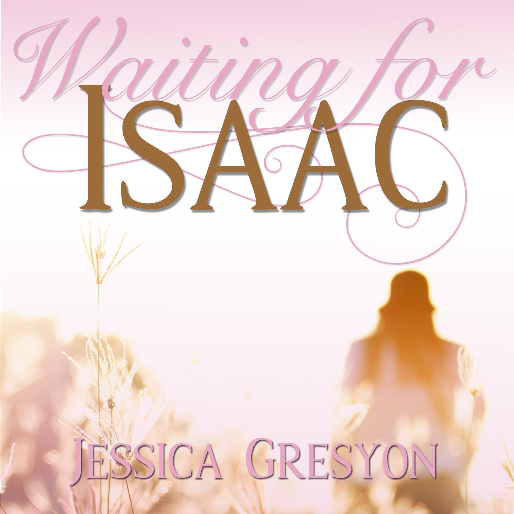 Waiting For Isaac