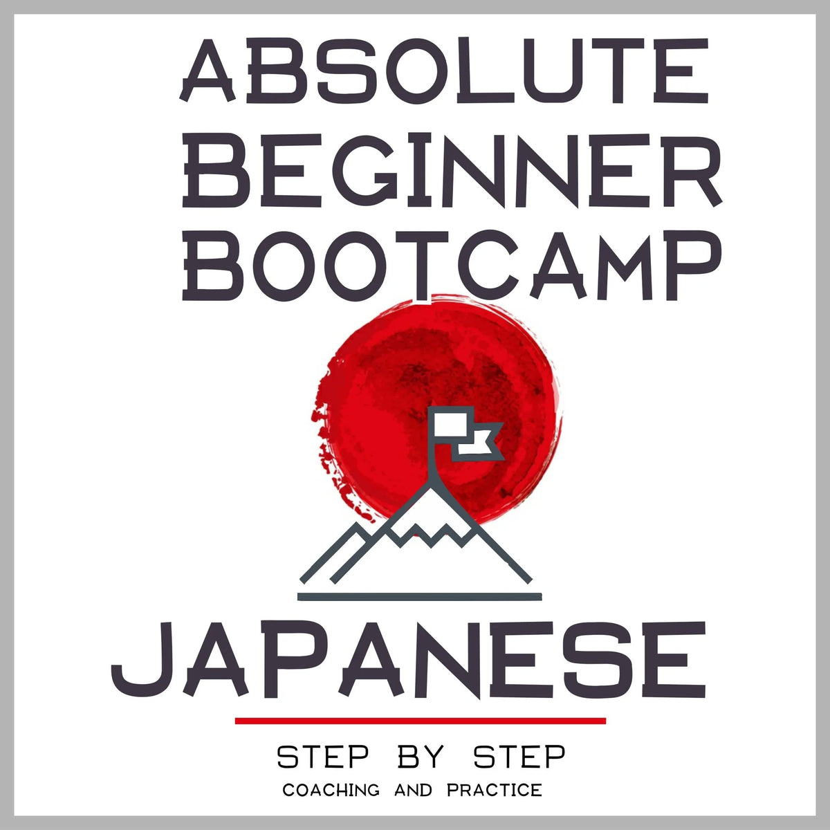 Japanese: Absolute Beginner Bootcamp.