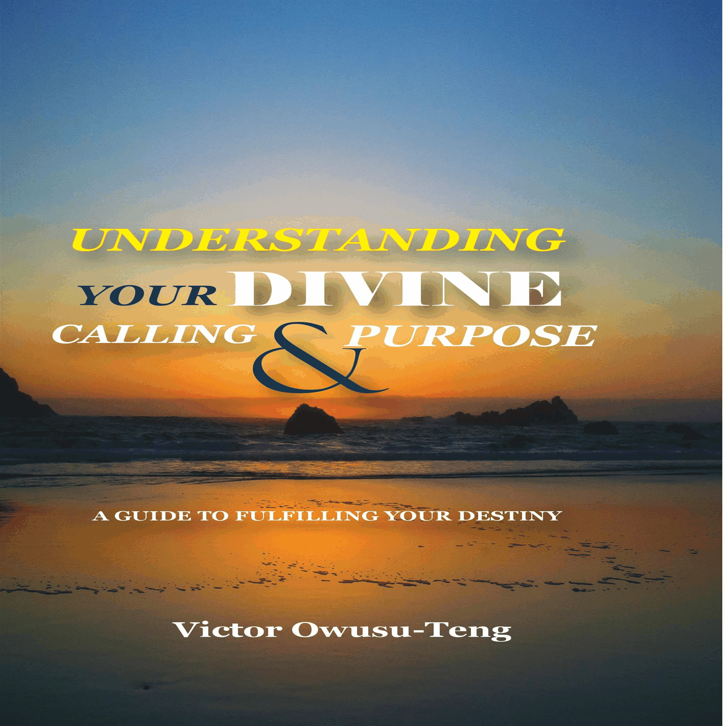 Understanding Your Divine Calling And Purpose