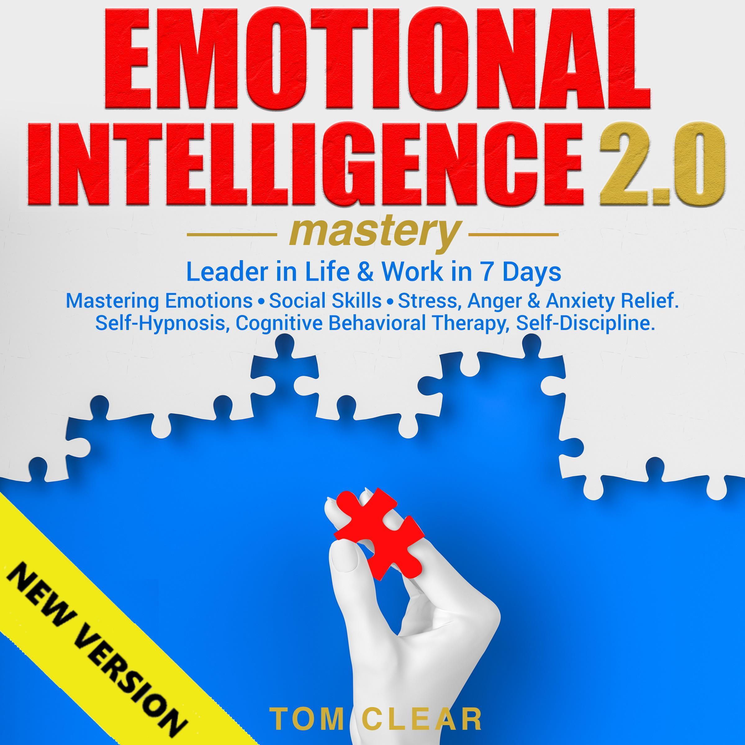 EMOTIONAL INTELLIGENCE 2.0 Mastery. Leader in Life & Work in 7 Days