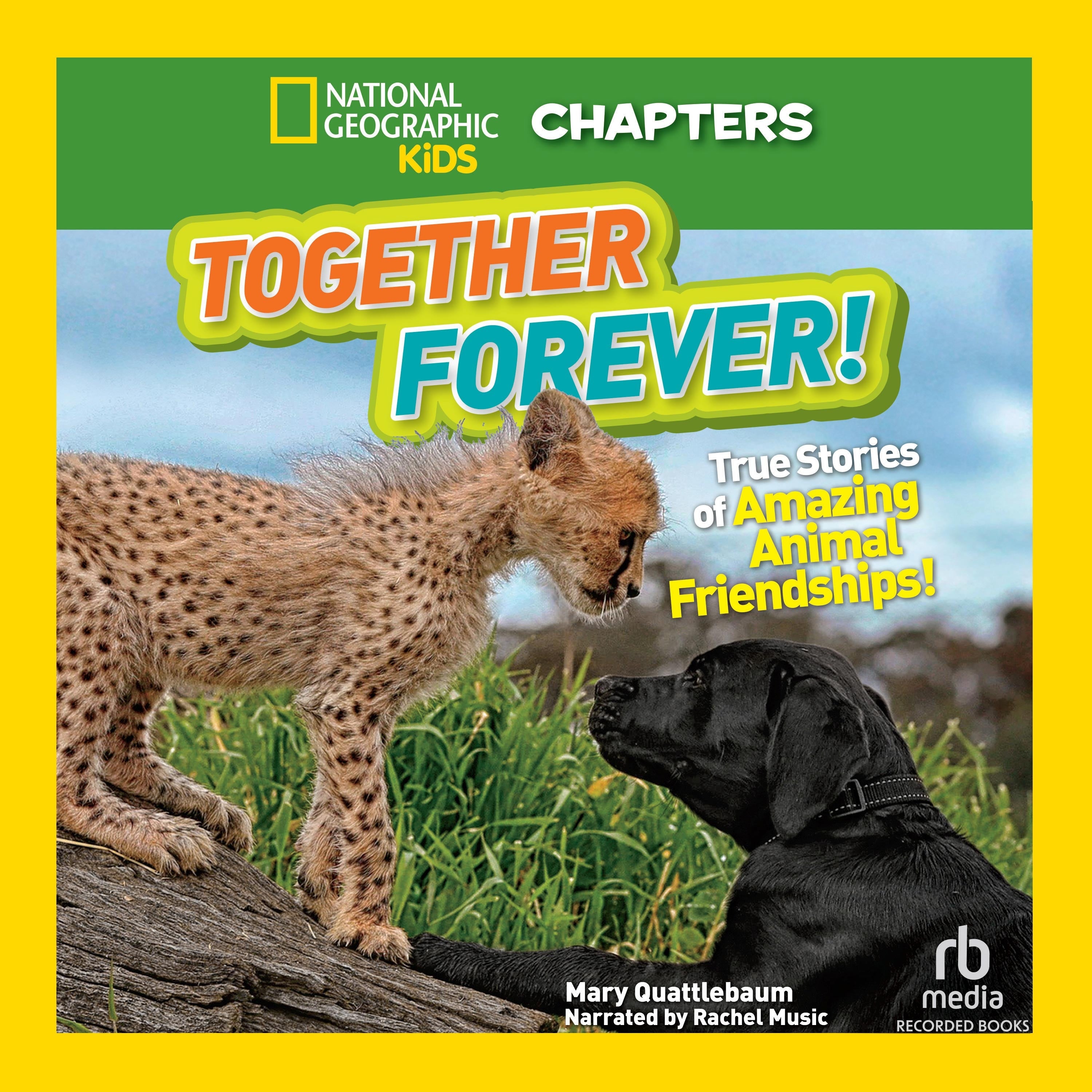 National Geographic Kids Chapters: Together Forever!