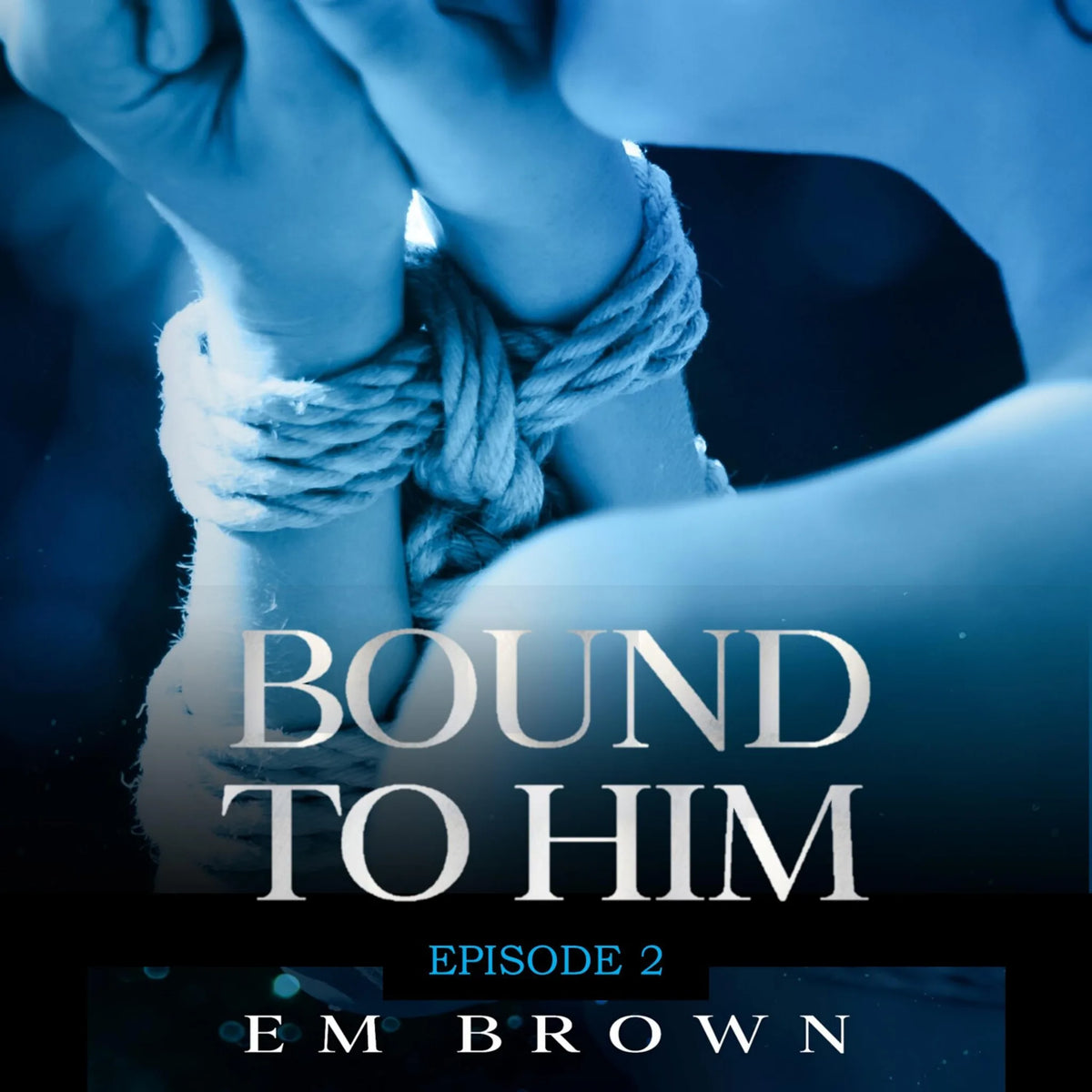 Bound to Him - Episode 2