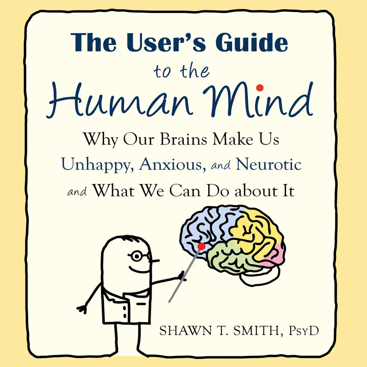 The User's Guide to the Human Mind