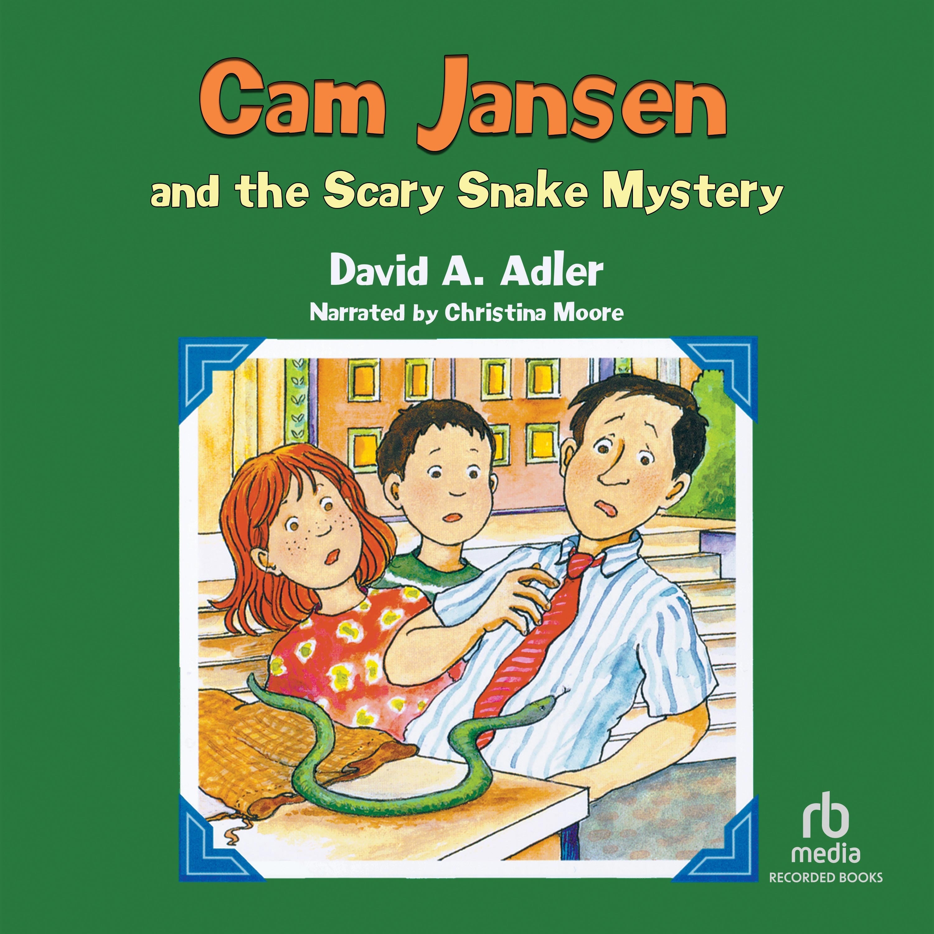 Cam Jansen and the Scary Snake Mystery