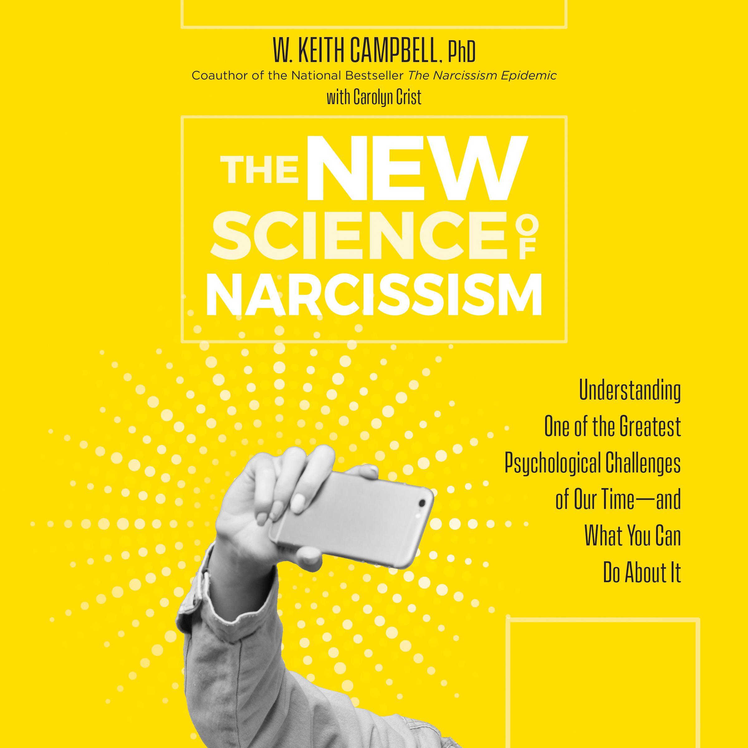 The New Science of Narcissism