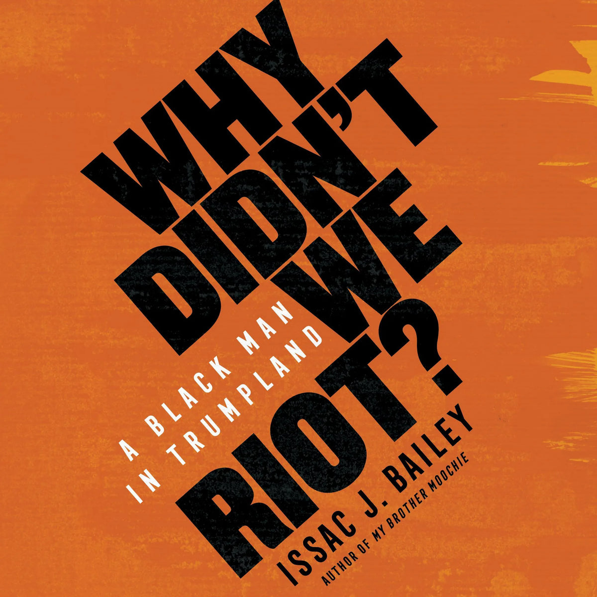 Why Didn't We Riot?
