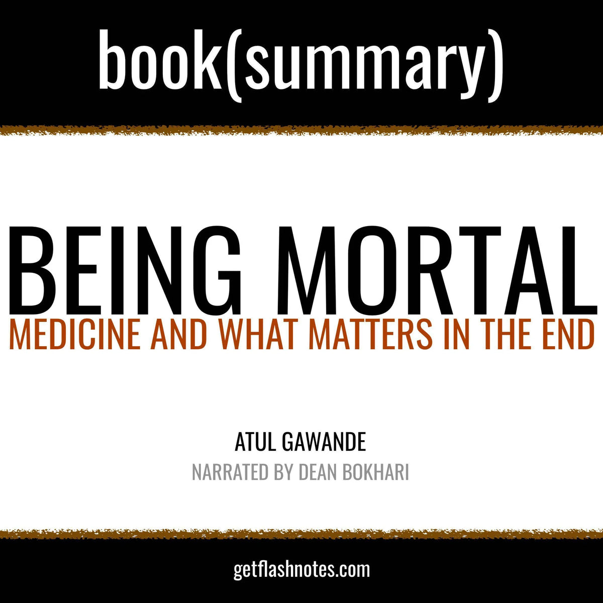 Being Mortal by Atul Gawande - Book Summary