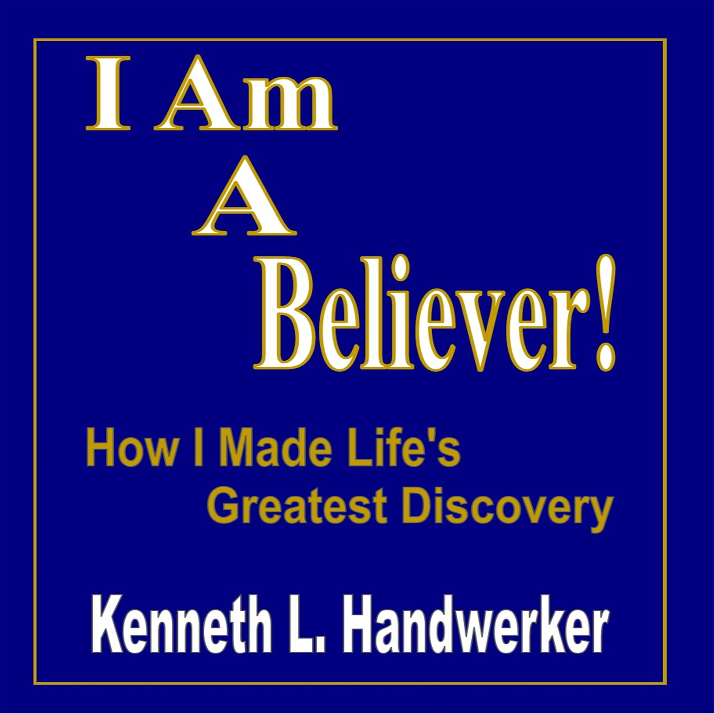 I Am A Believer!