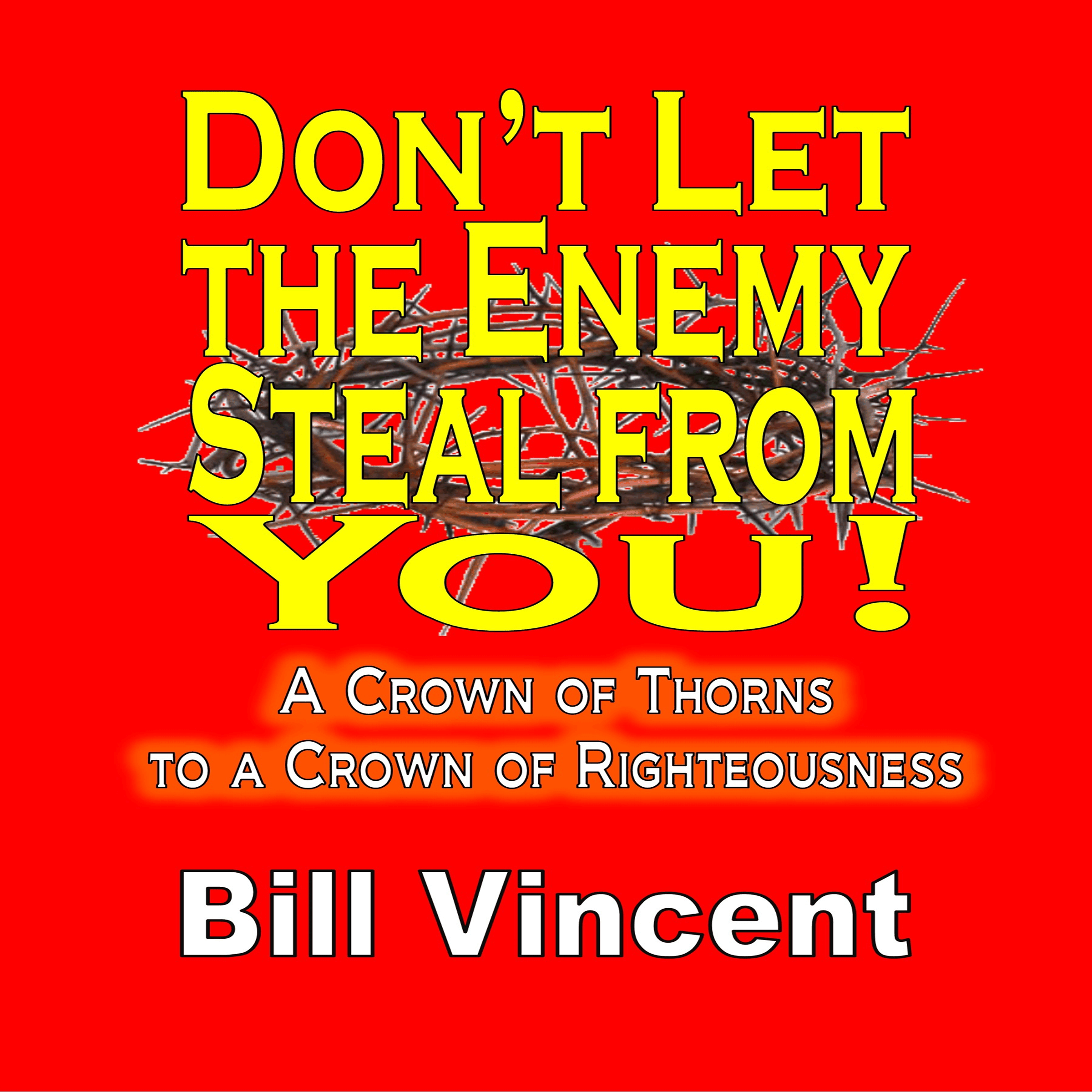 Don't Let the Enemy Steal from You!