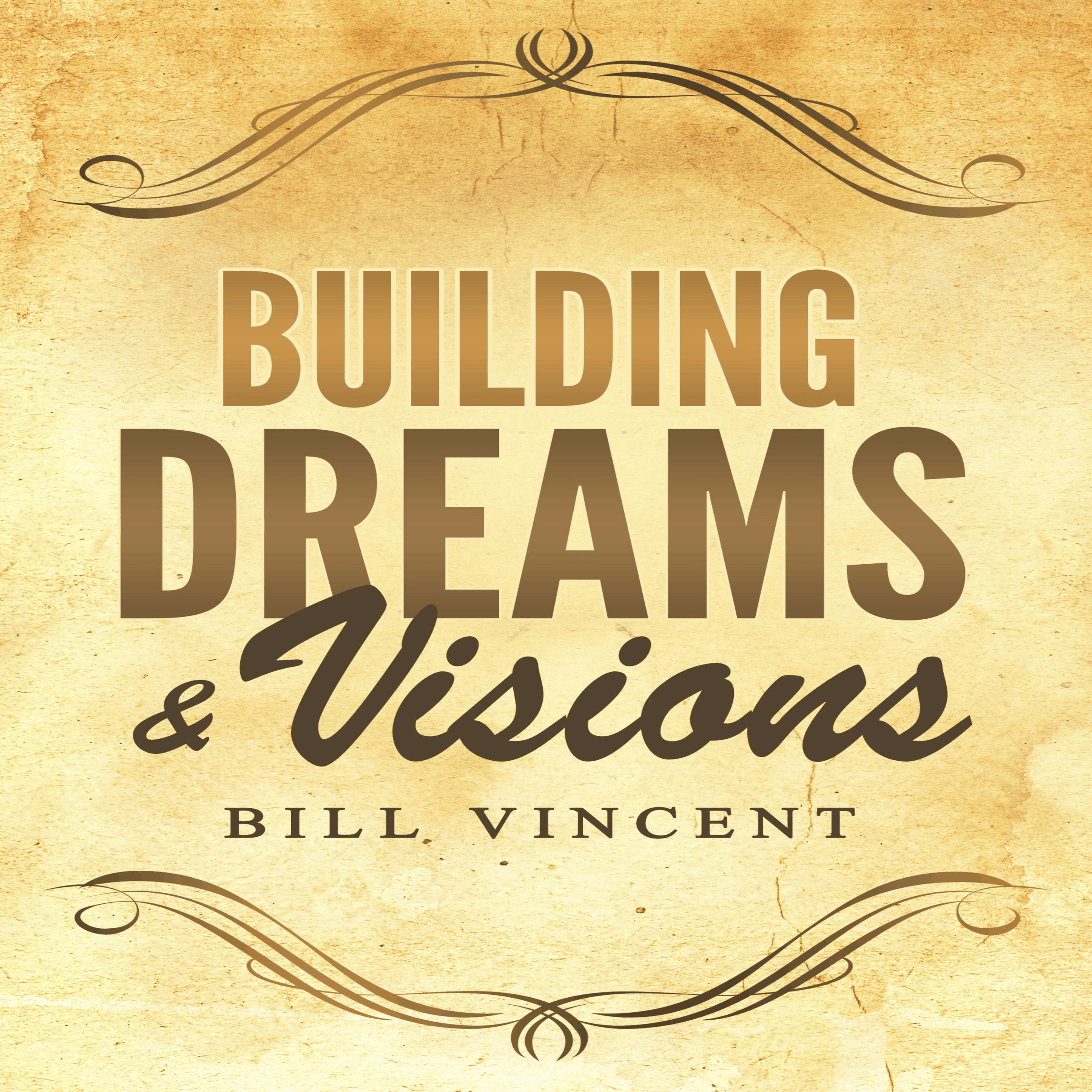 Building Dreams & Visions