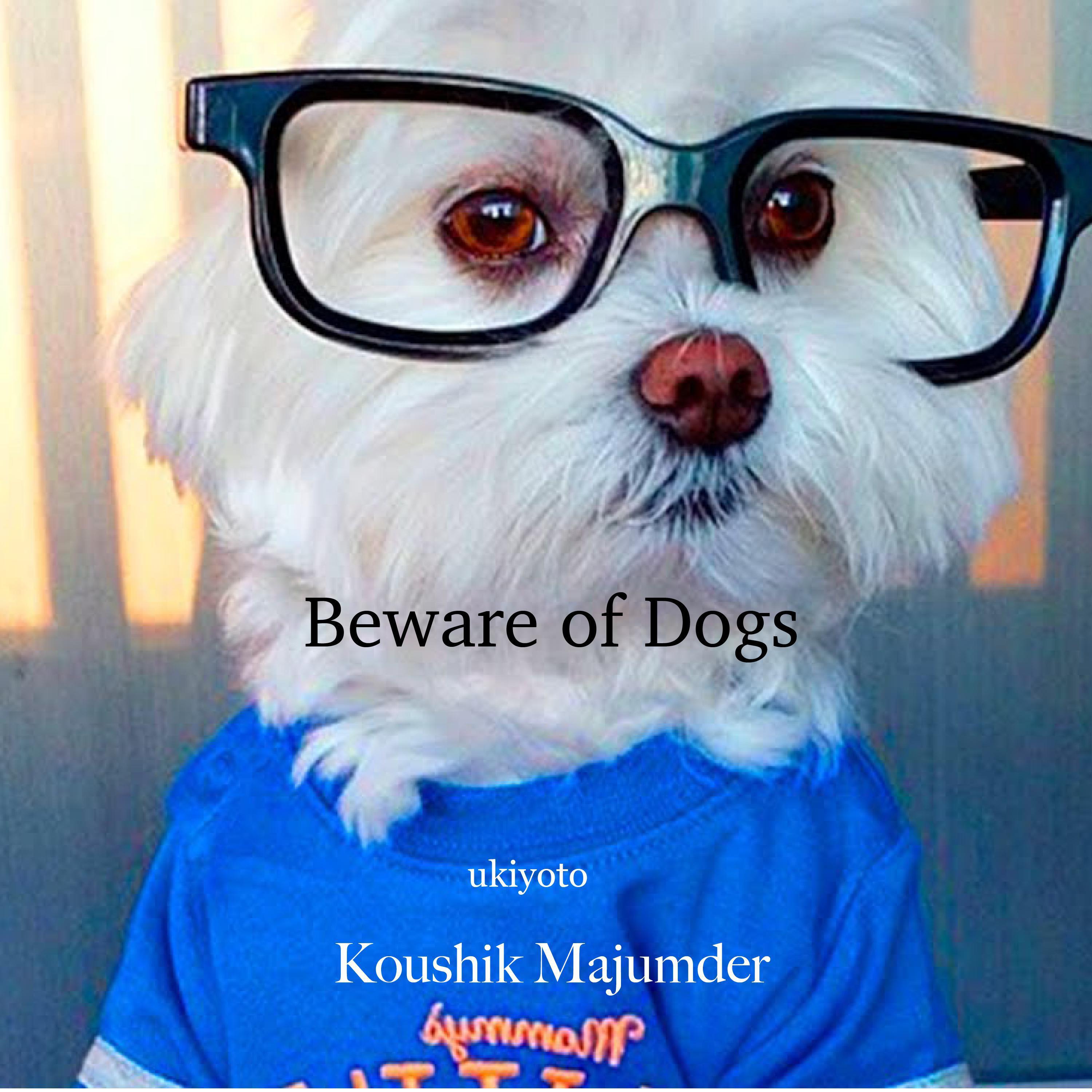 Beware of Dogs