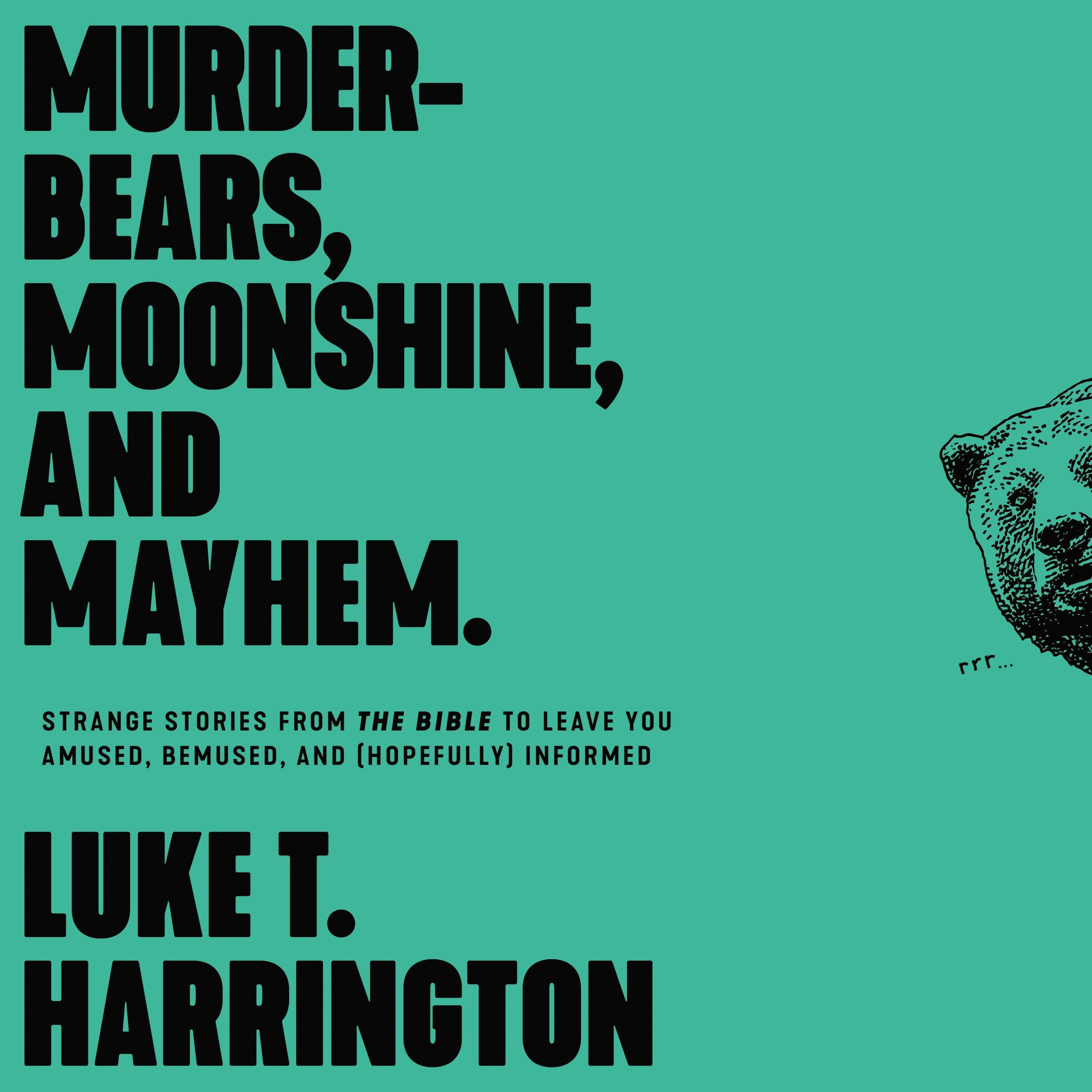 Murder-Bears, Moonshine, and Mayhem