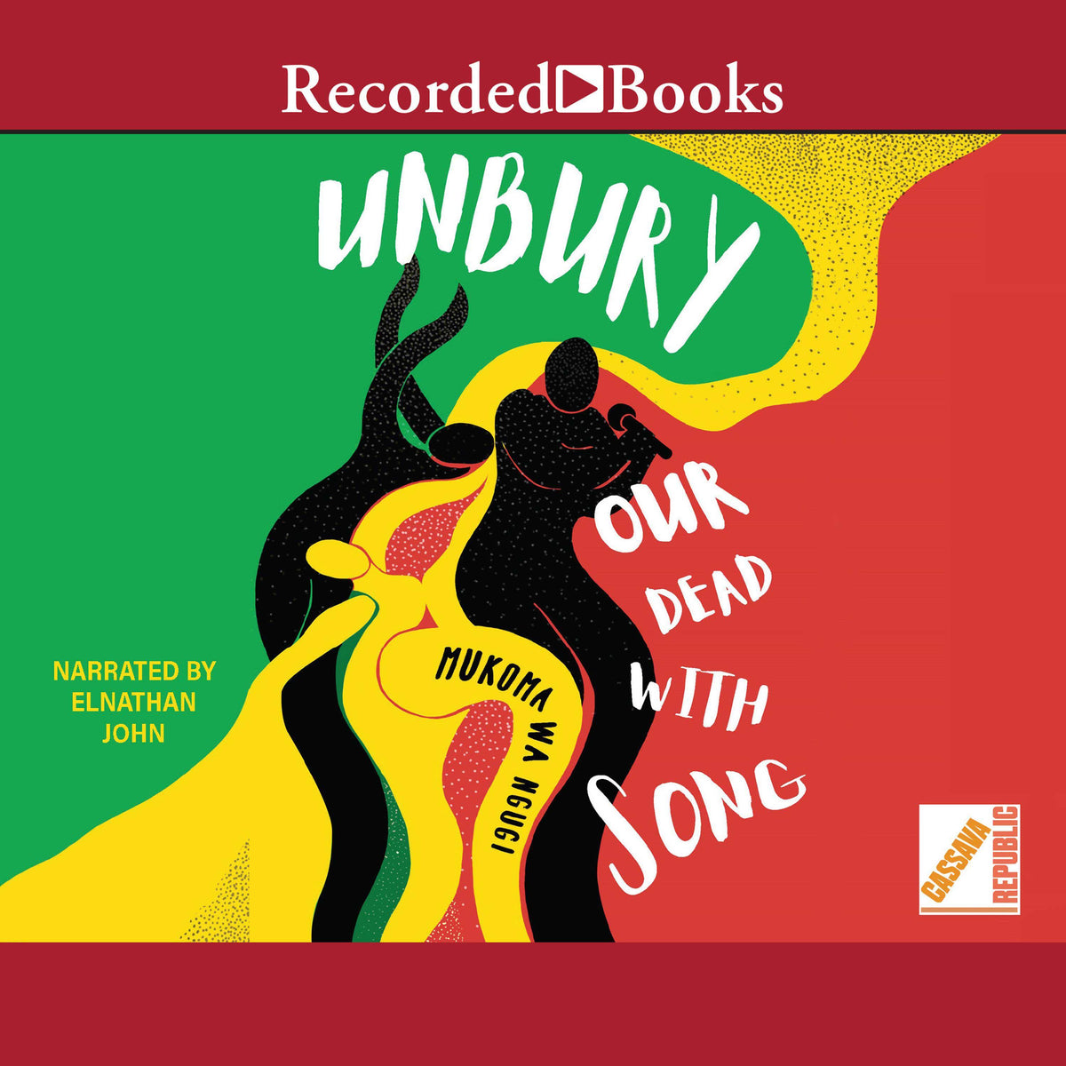Unbury Our Dead with Song