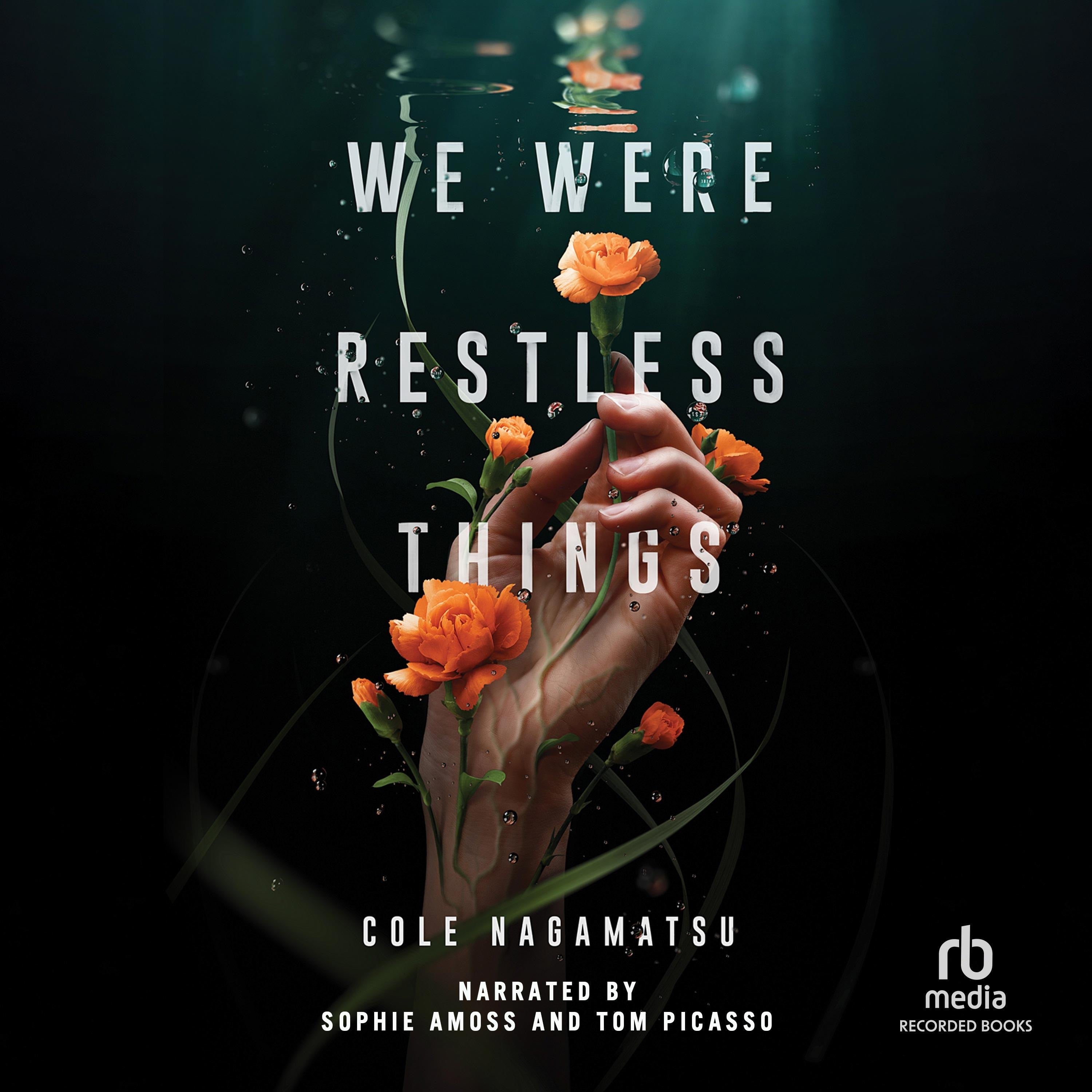 We Were Restless Things