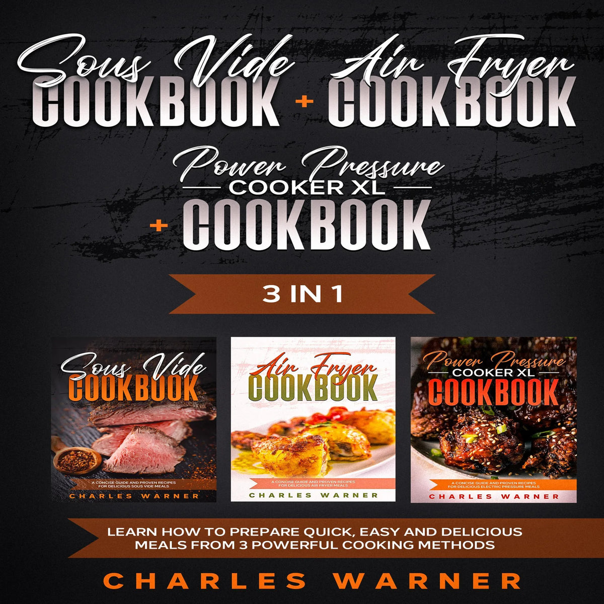 Sous Vide Cookbook + Air Fryer Cookbook + Power Pressure Cooker XL Cookbook