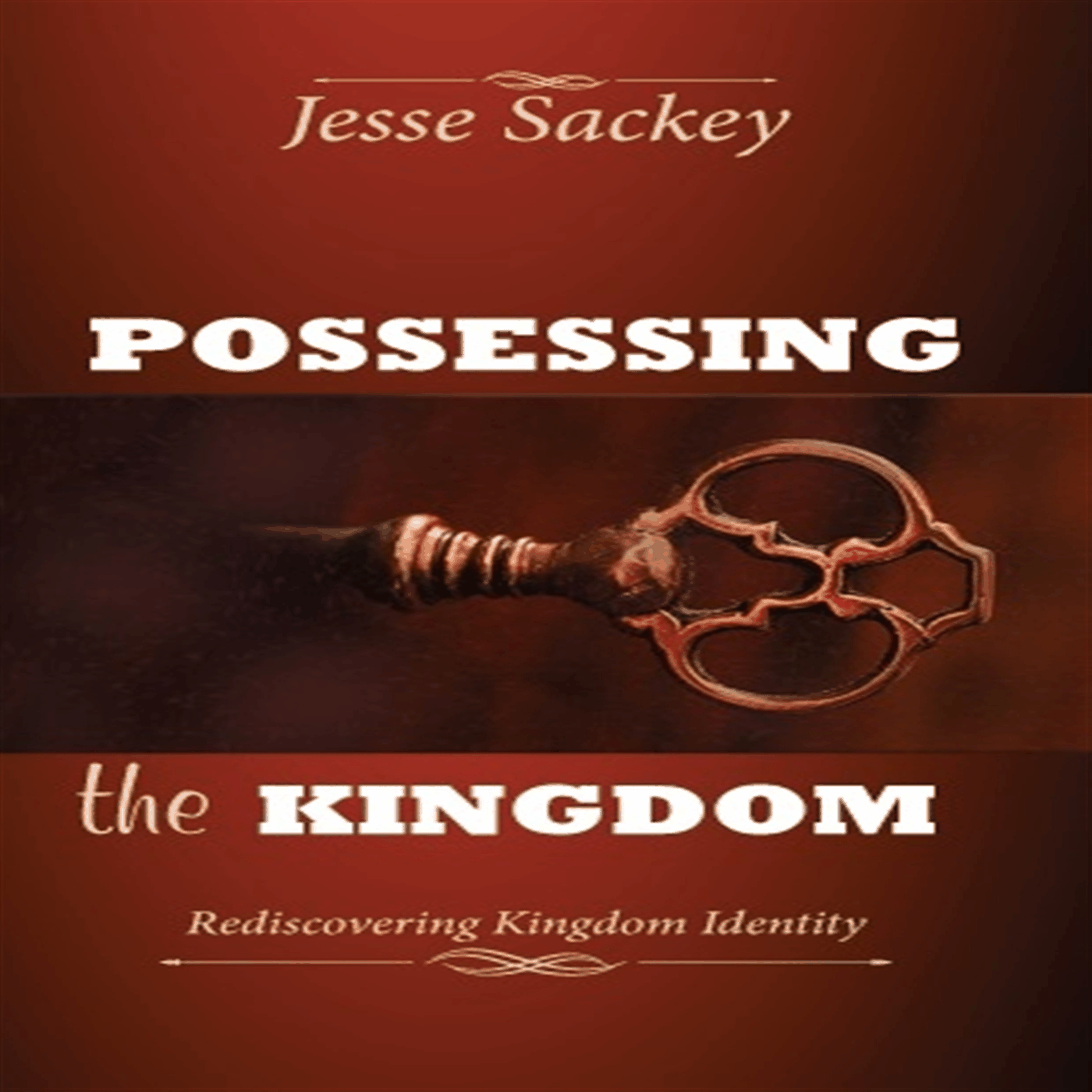 Possessing the Kingdom