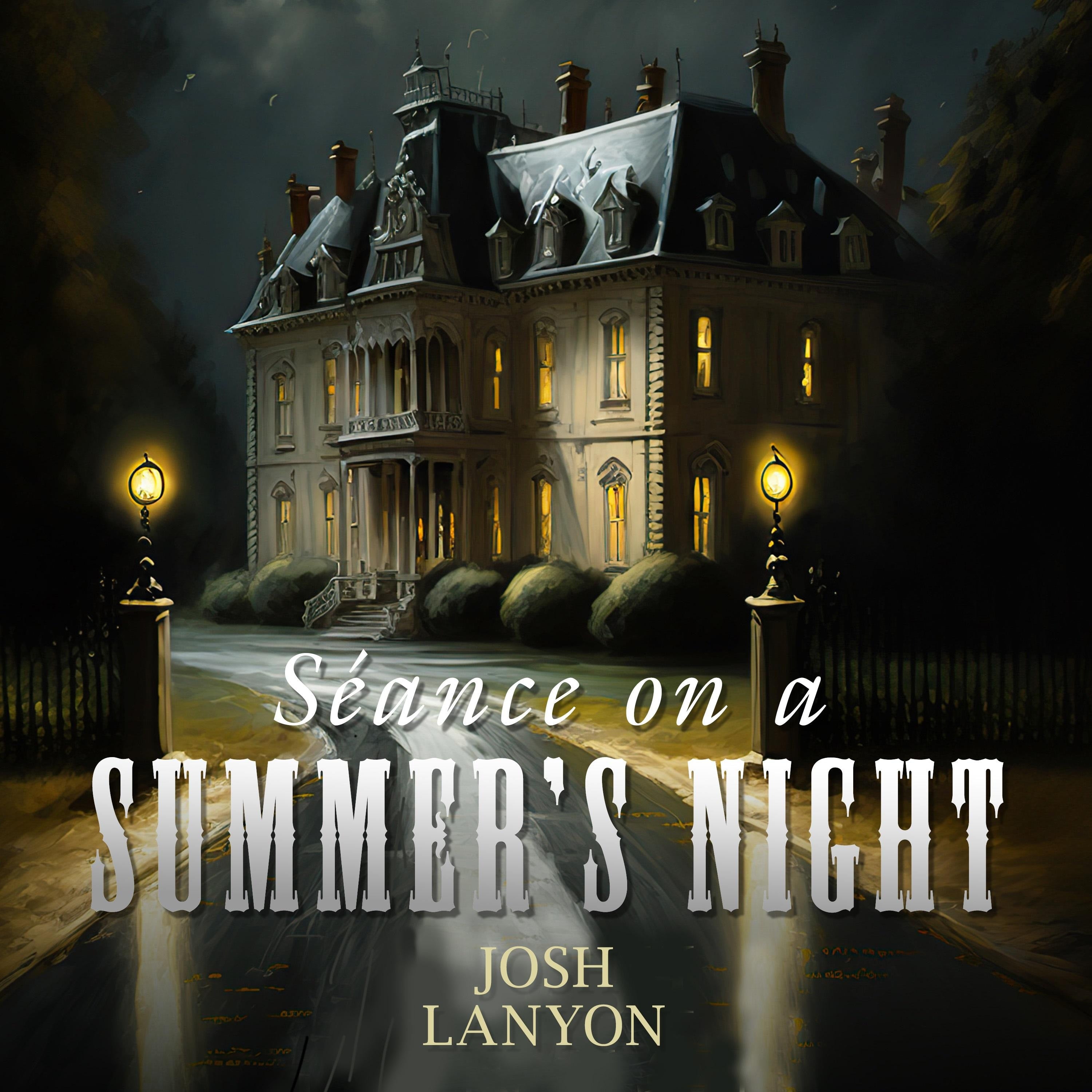 Séance on a Summer's Night
