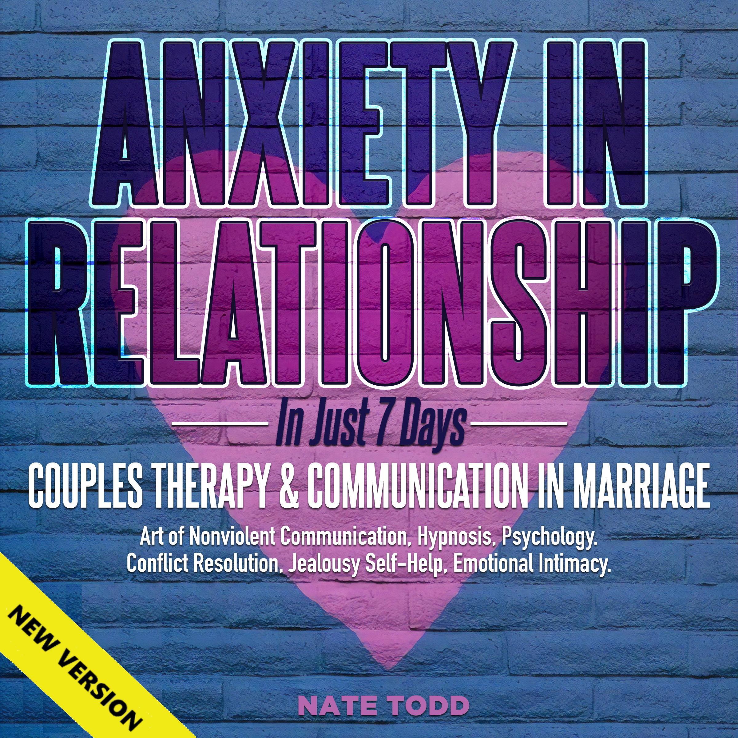 ANXIETY IN RELATIONSHIP In Just 7 Days