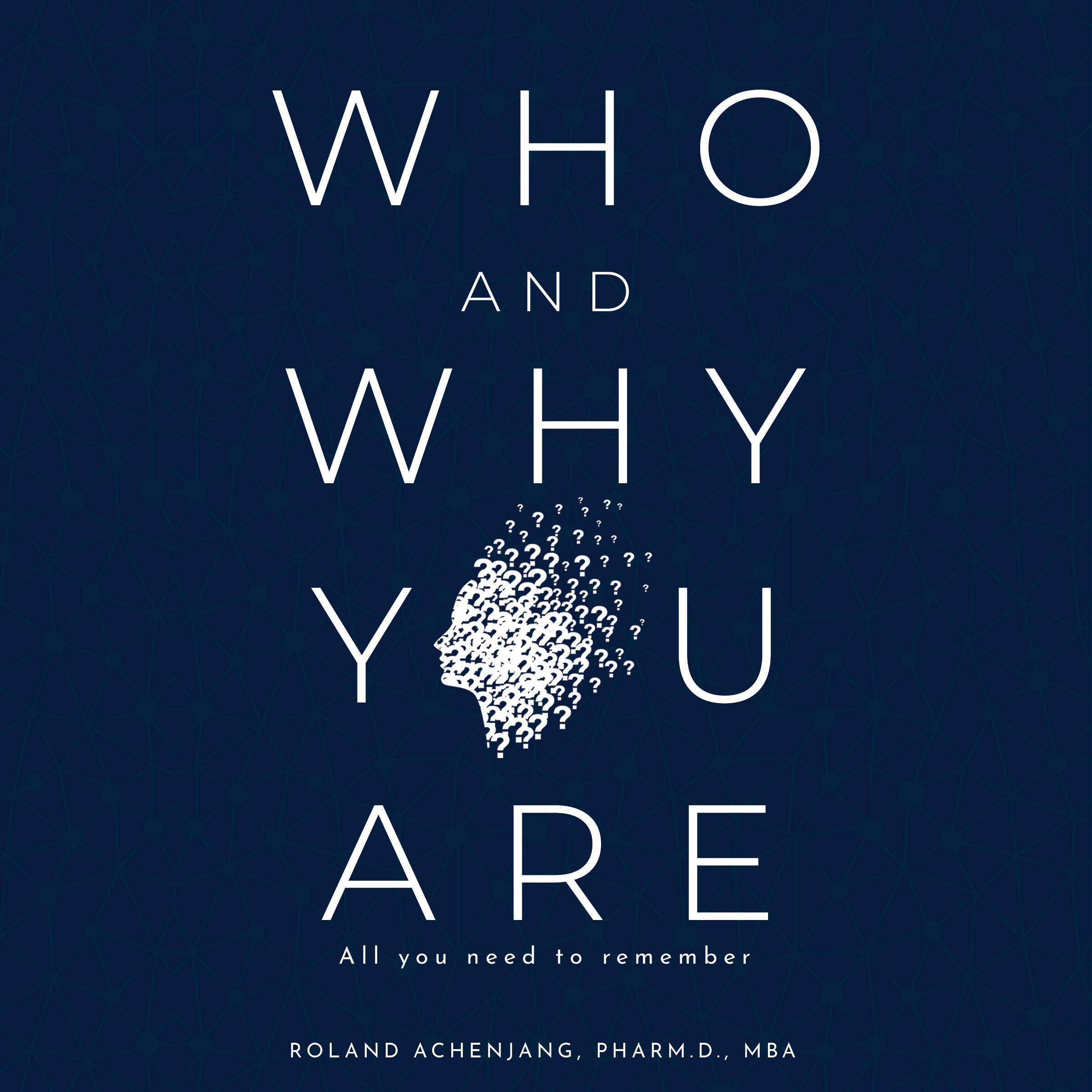 Who and Why You Are