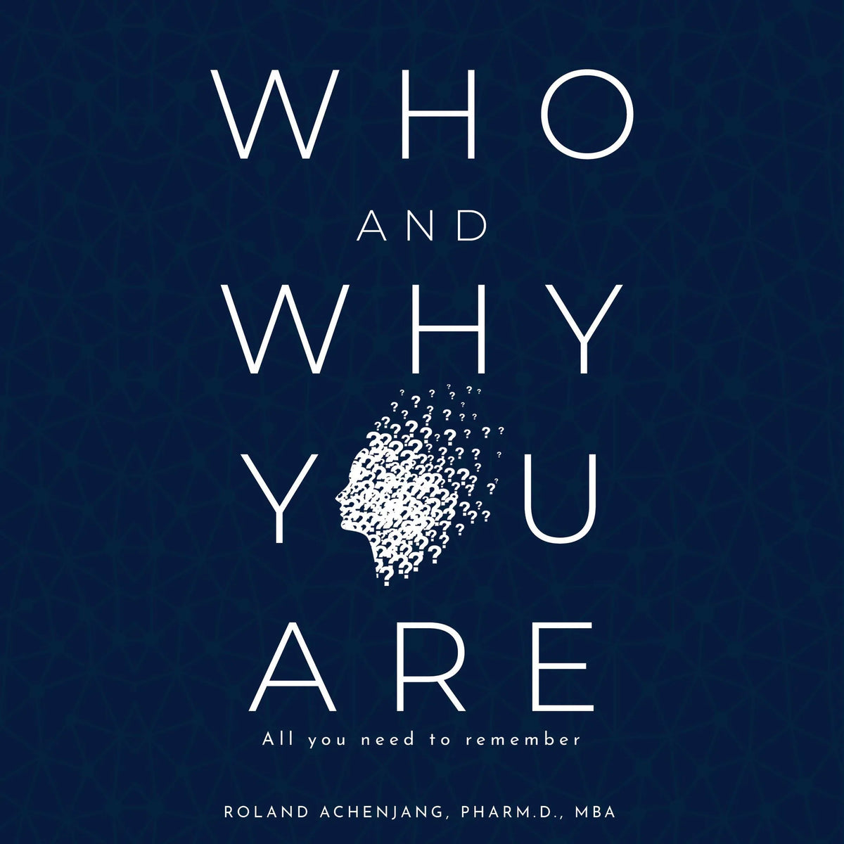 Who and Why You Are
