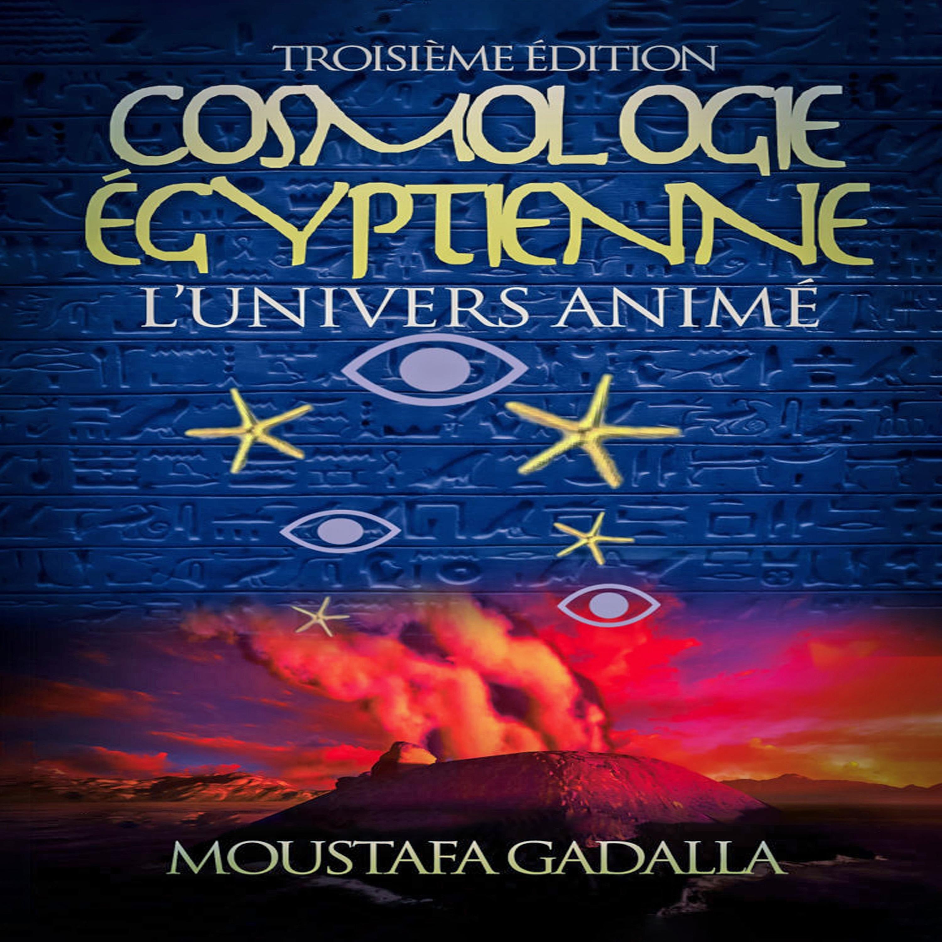Cosmologie Égyptienne, L'Univers Animé, Troisième Édition