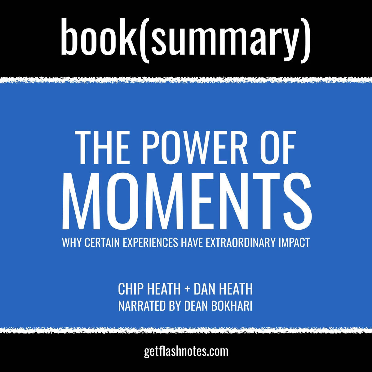 The Power of Moments by Chip Heath and Dan Heath - Book Summary