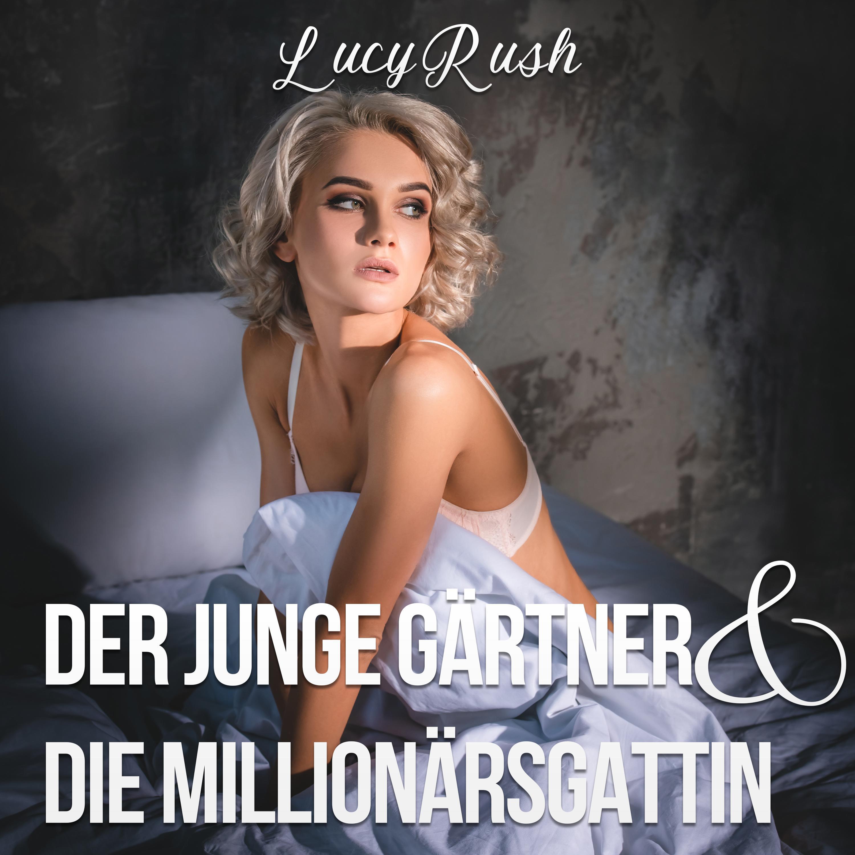 Der junge Gärtner & die Millionärsgattin