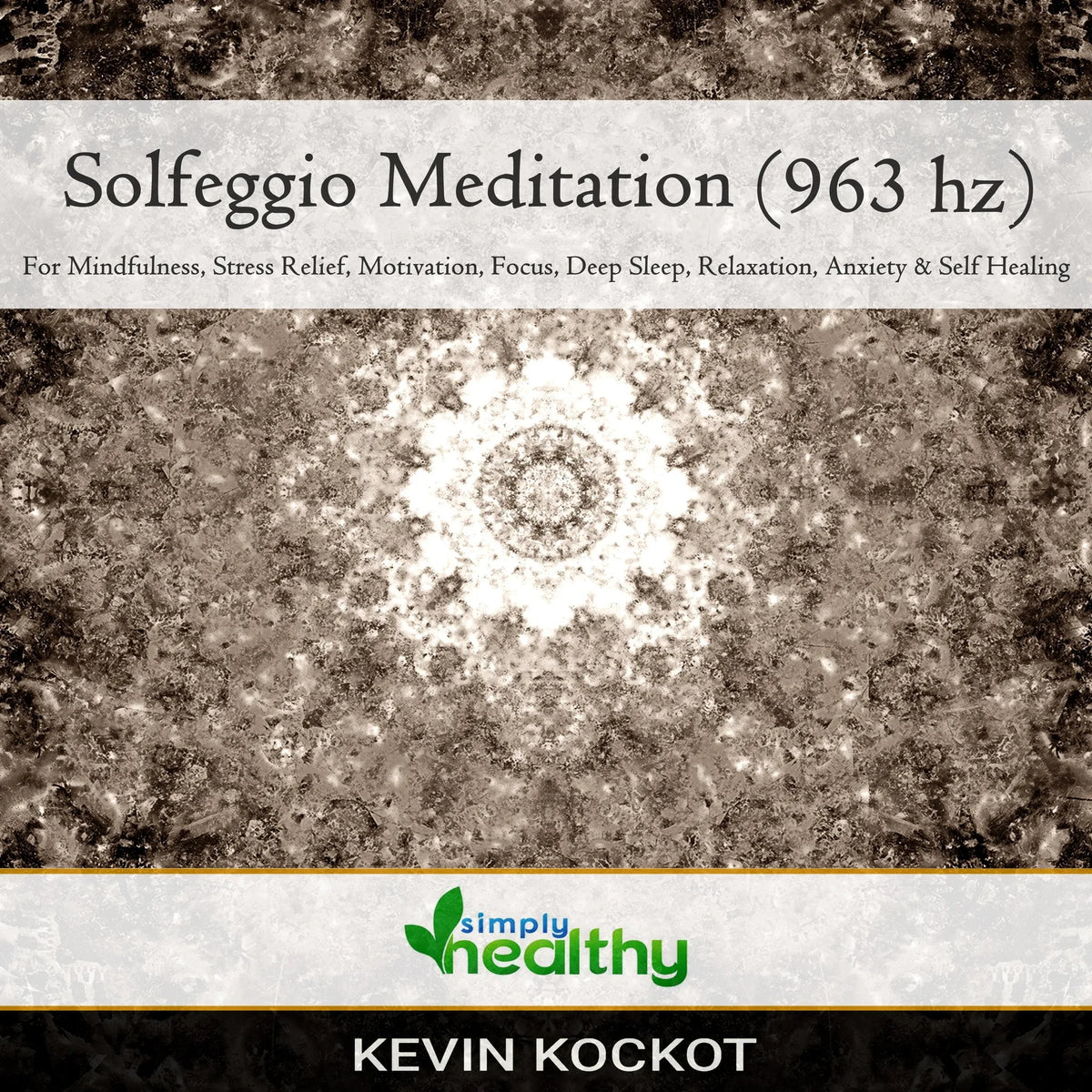 Solfeggio Meditation (963 hz)