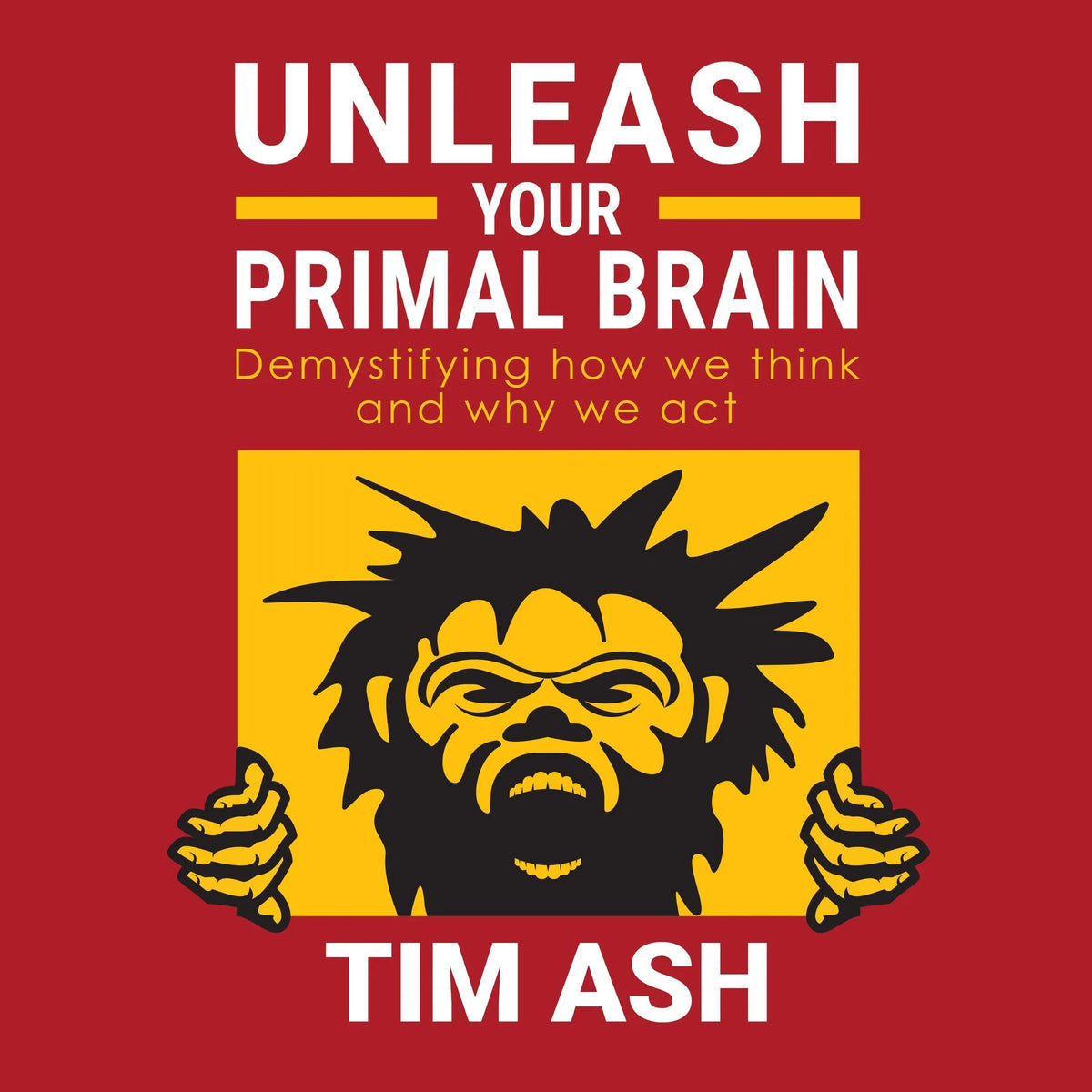 Unleash Your Primal Brain