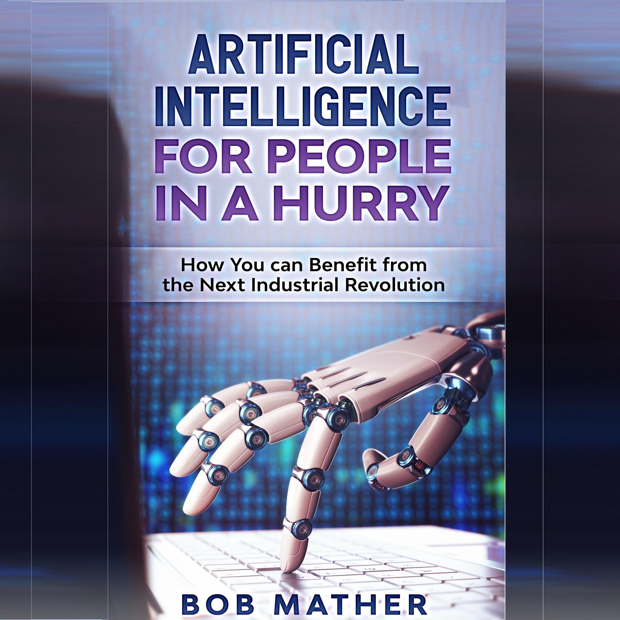 Artificial Intelligence for People in a Hurry