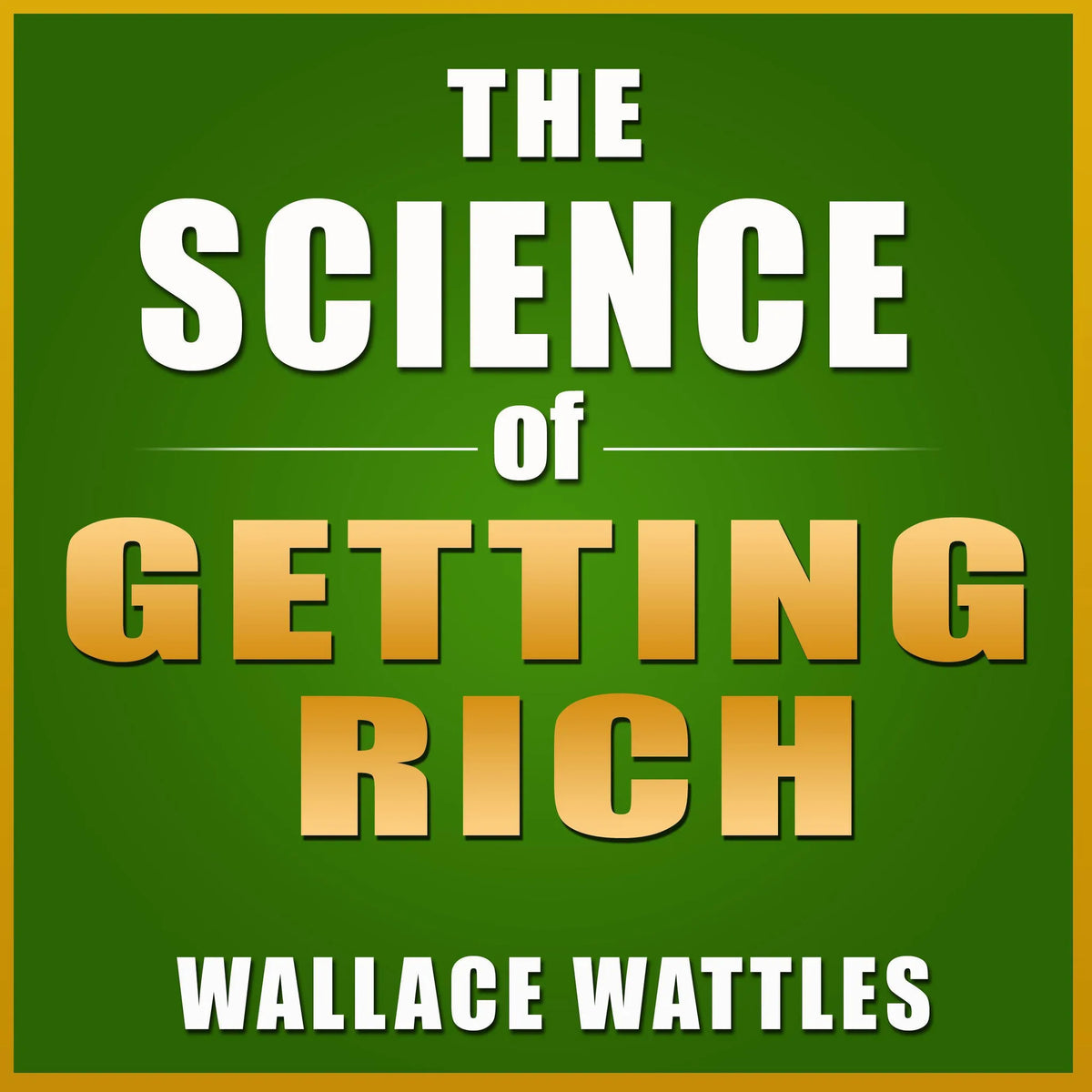 The Science of Getting Rich