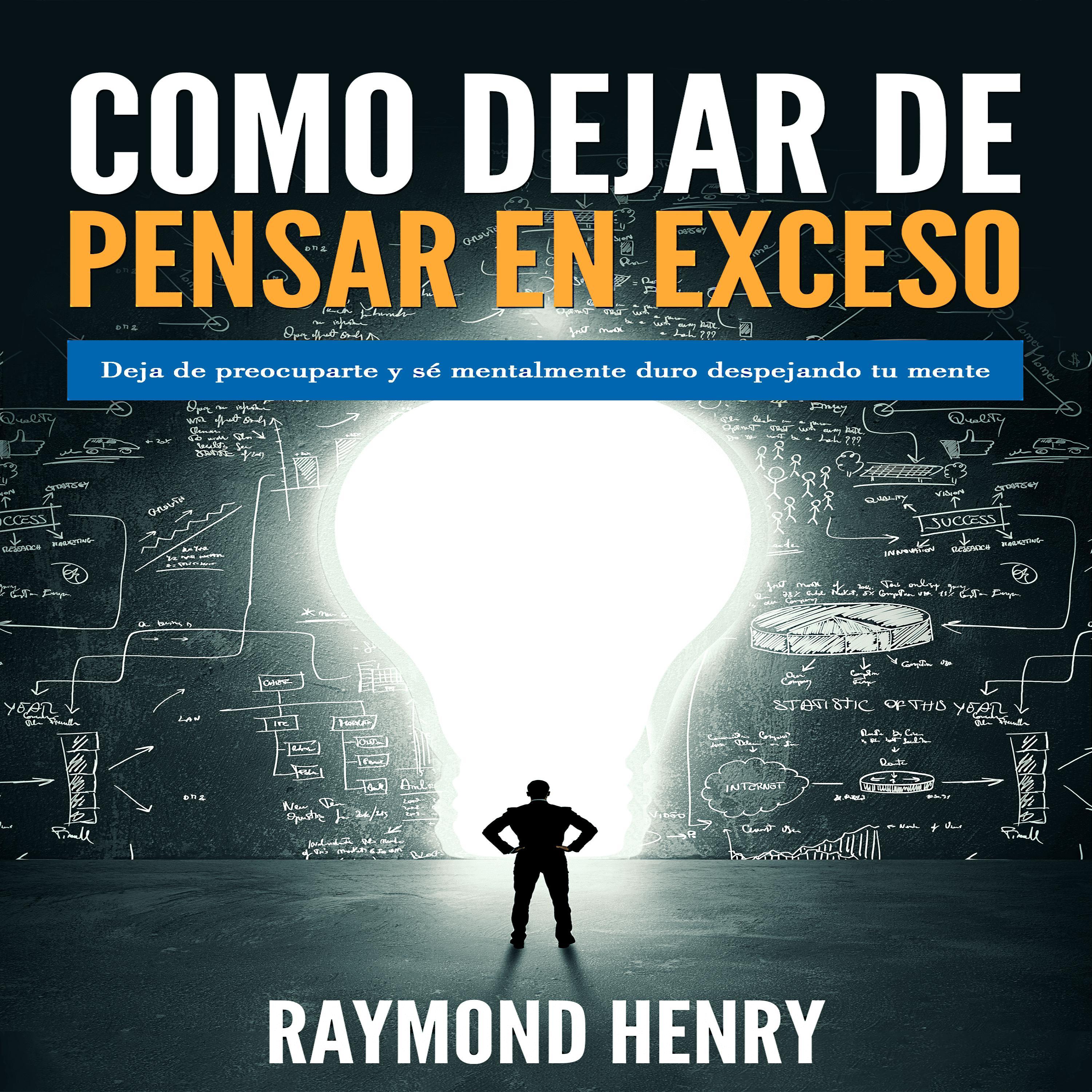Cómo dejar de pensar en exceso