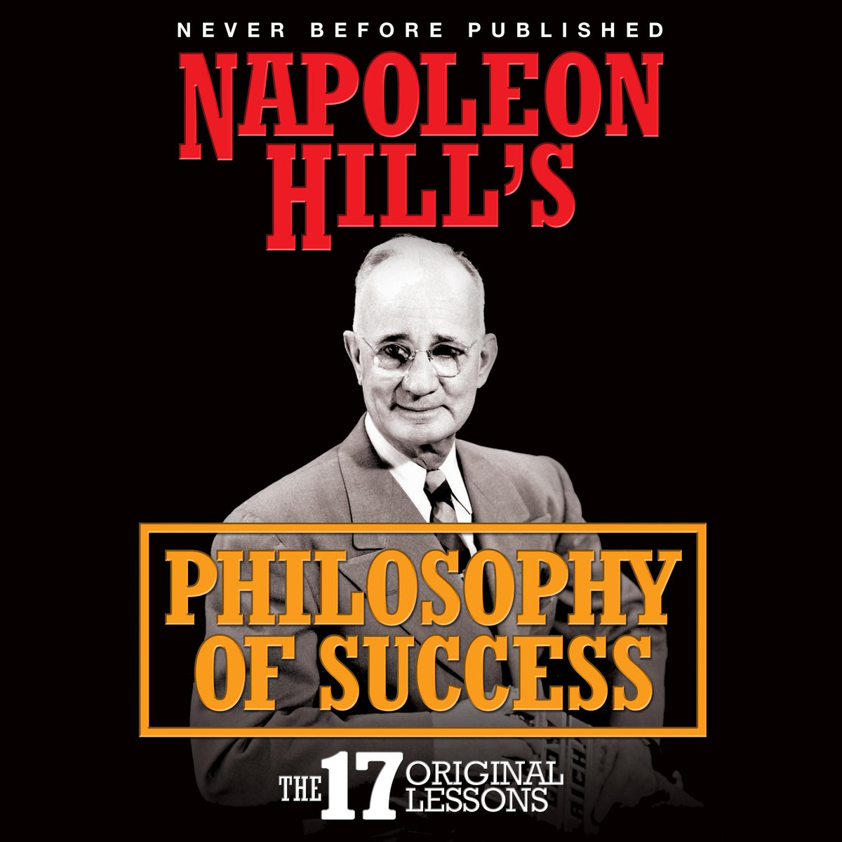 Napoleon Hill's Philosophy of Success