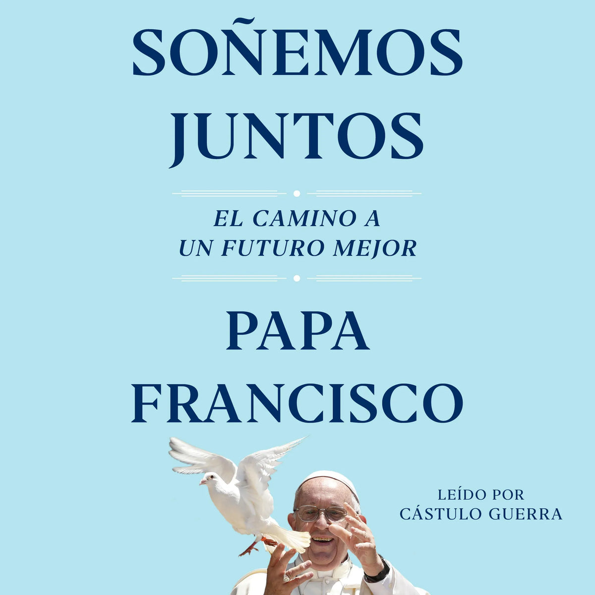 Soñemos Juntos (Let Us Dream Spanish Edition)