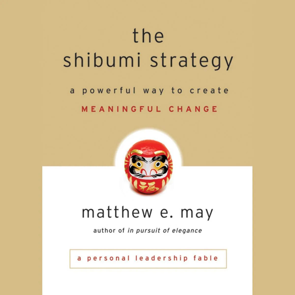 The Shibumi Strategy