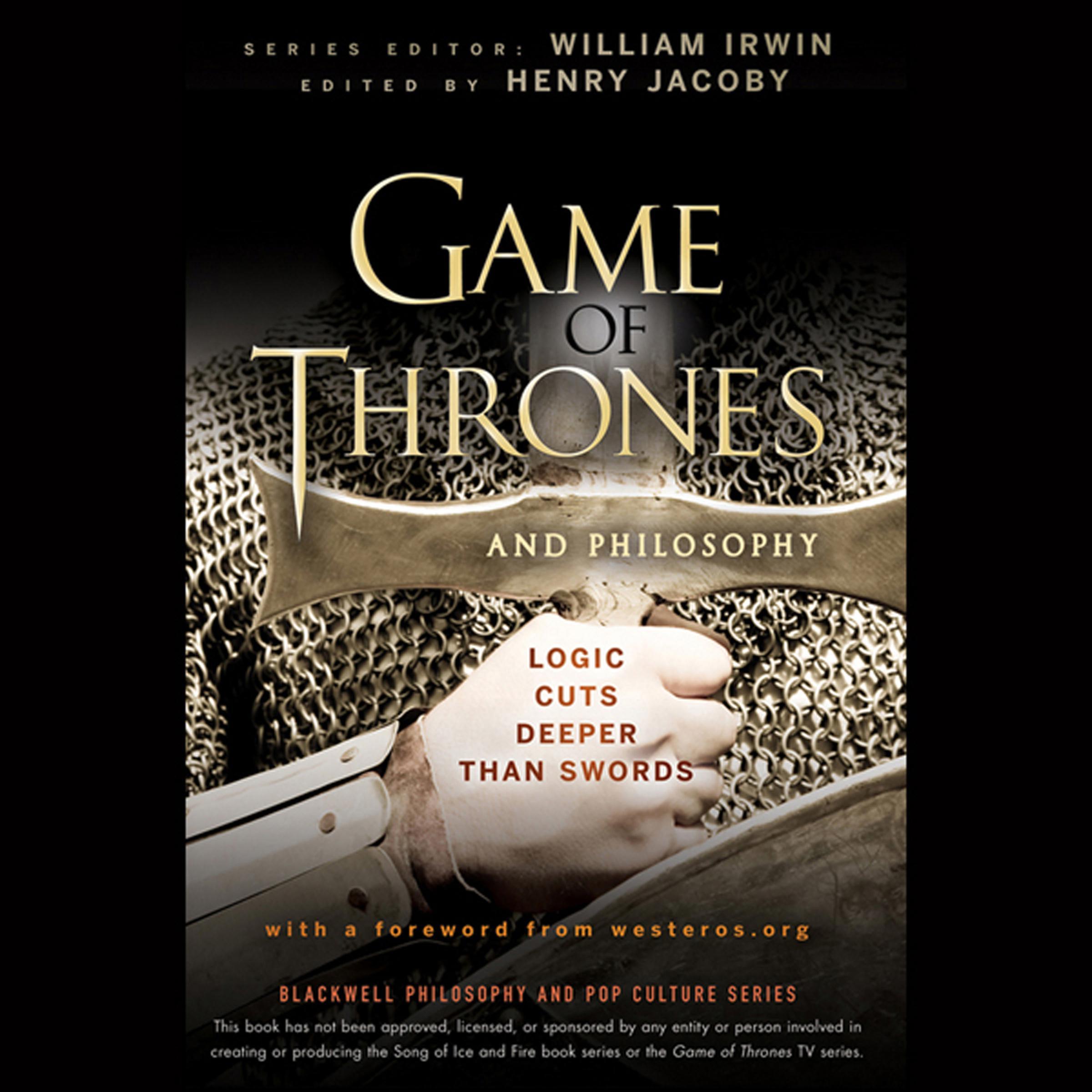 Game of Thrones and Philosophy