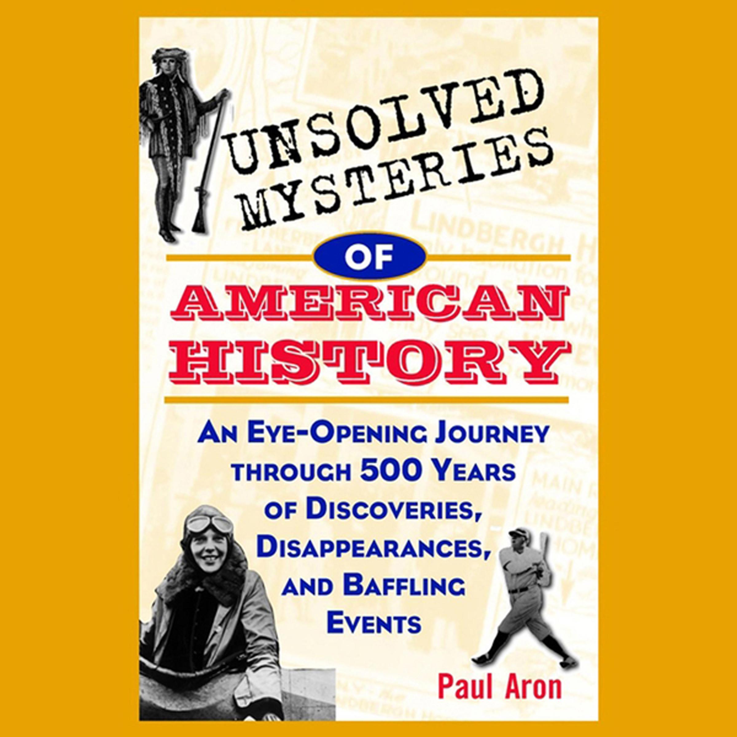 Unsolved Mysteries of American History