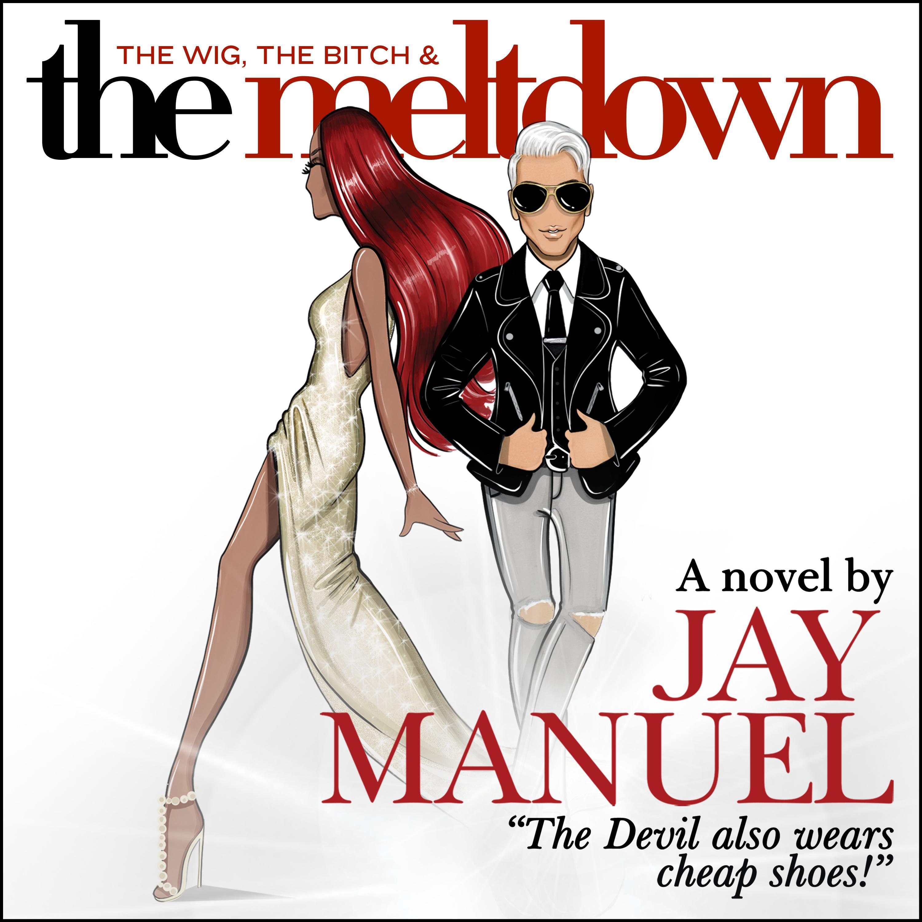 The Wig, The Bitch & The Meltdown