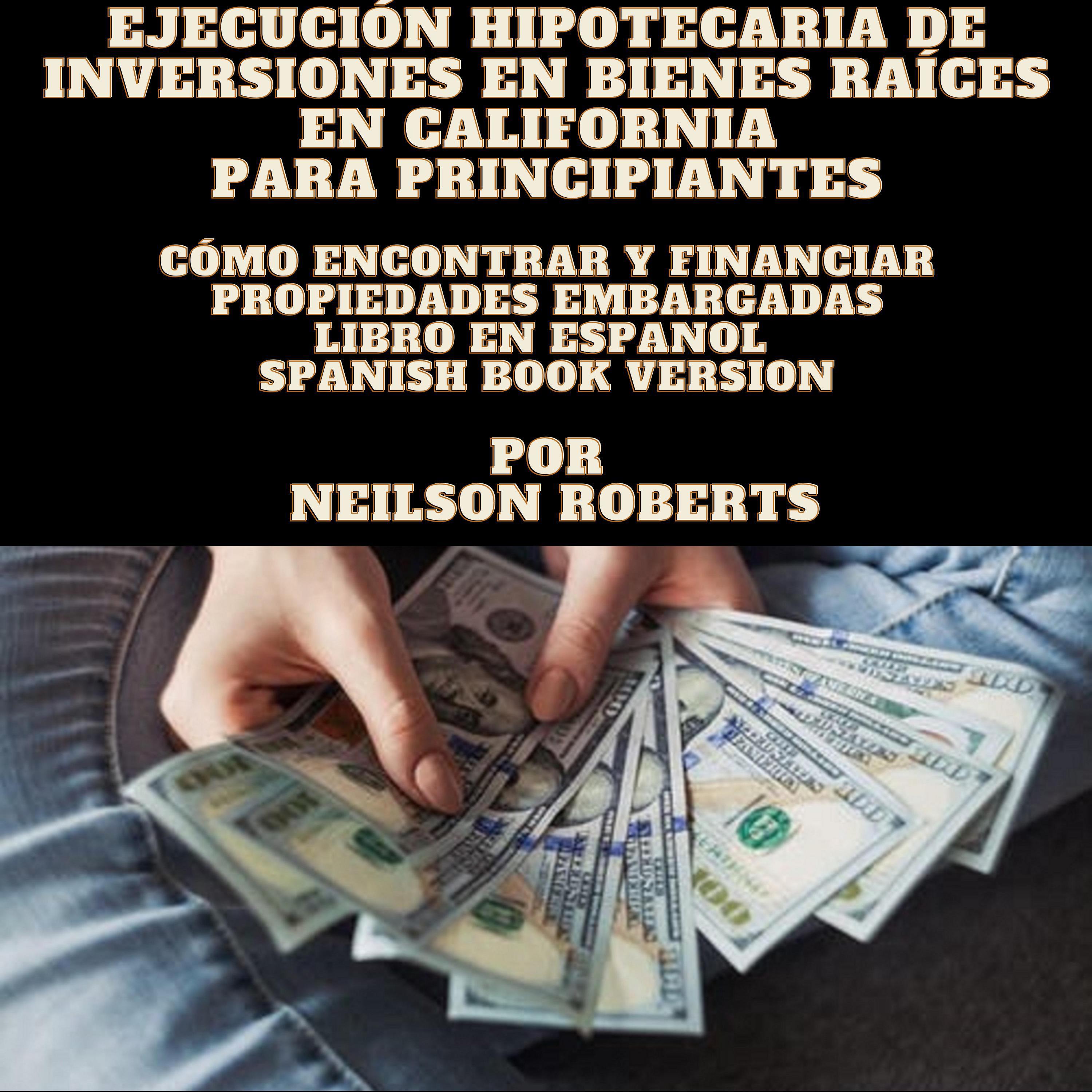 Ejecución hipotecaria de inversiones en bienes raíces en California para principiantes