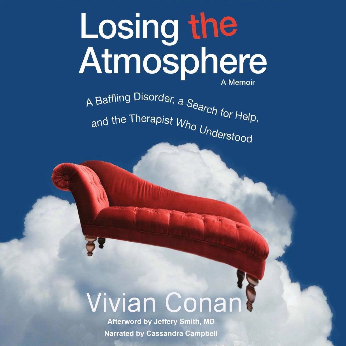 Losing the Atmosphere, A Memoir: