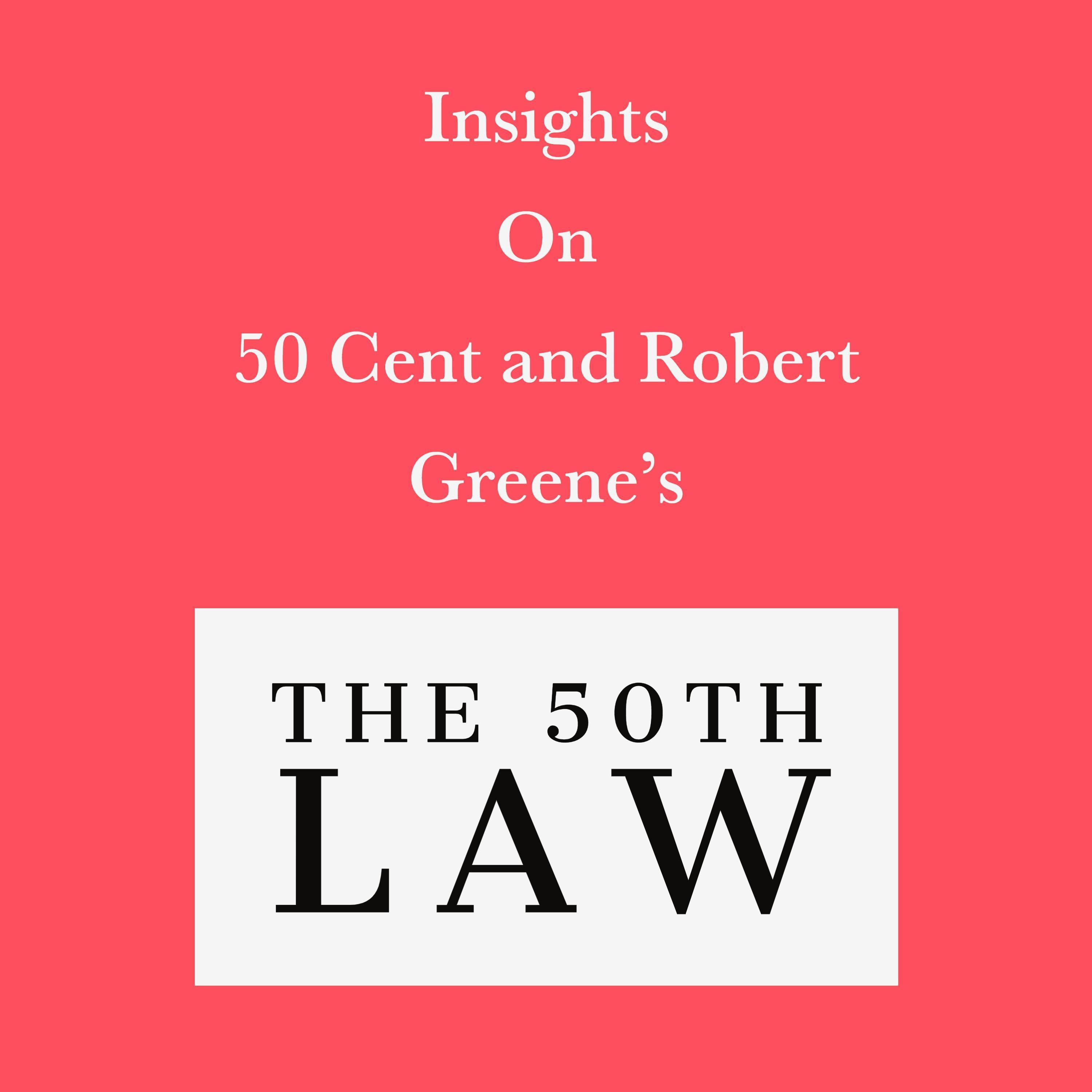 Insights on 50 Cent and Robert Greene's The 50th Law