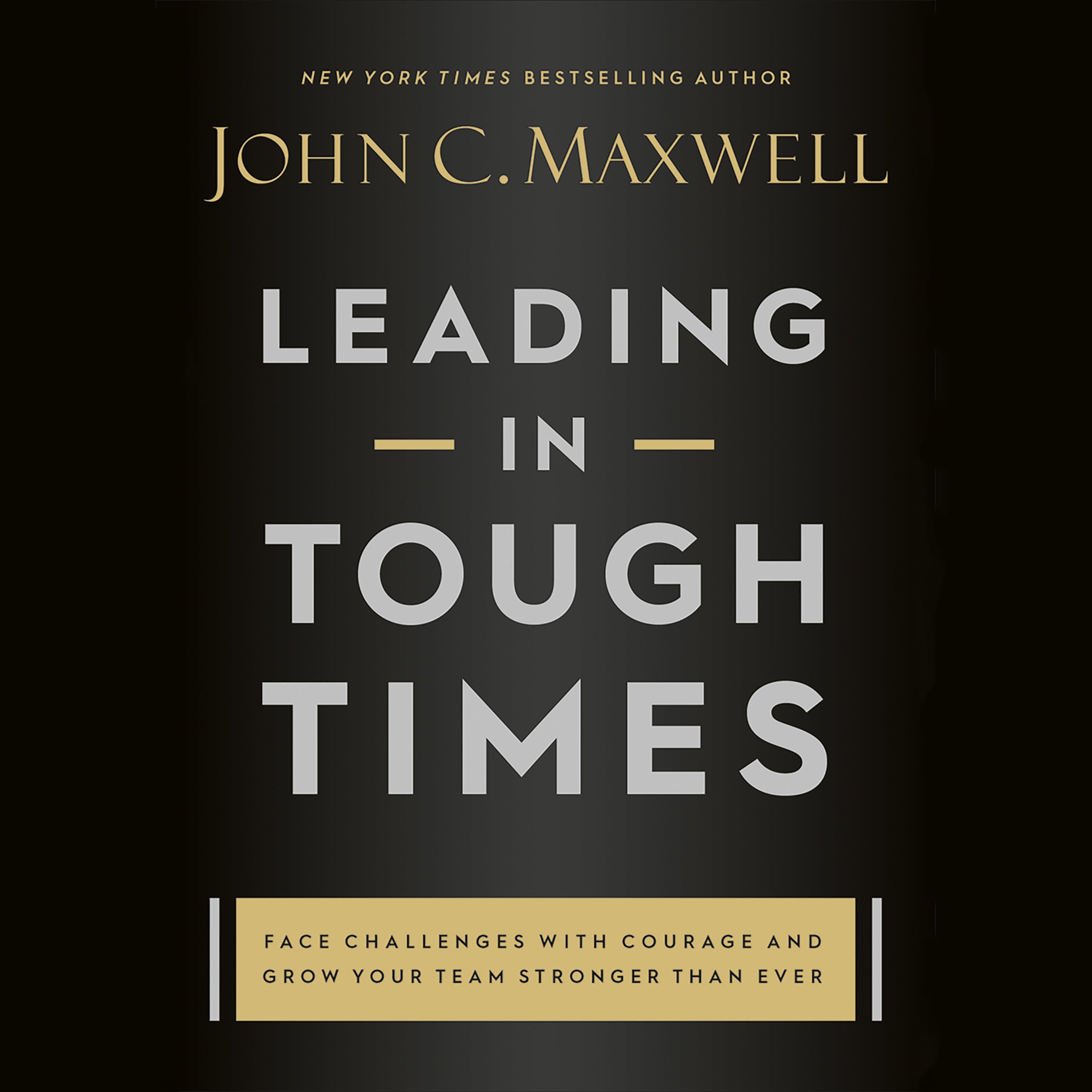 Leading in Tough Times
