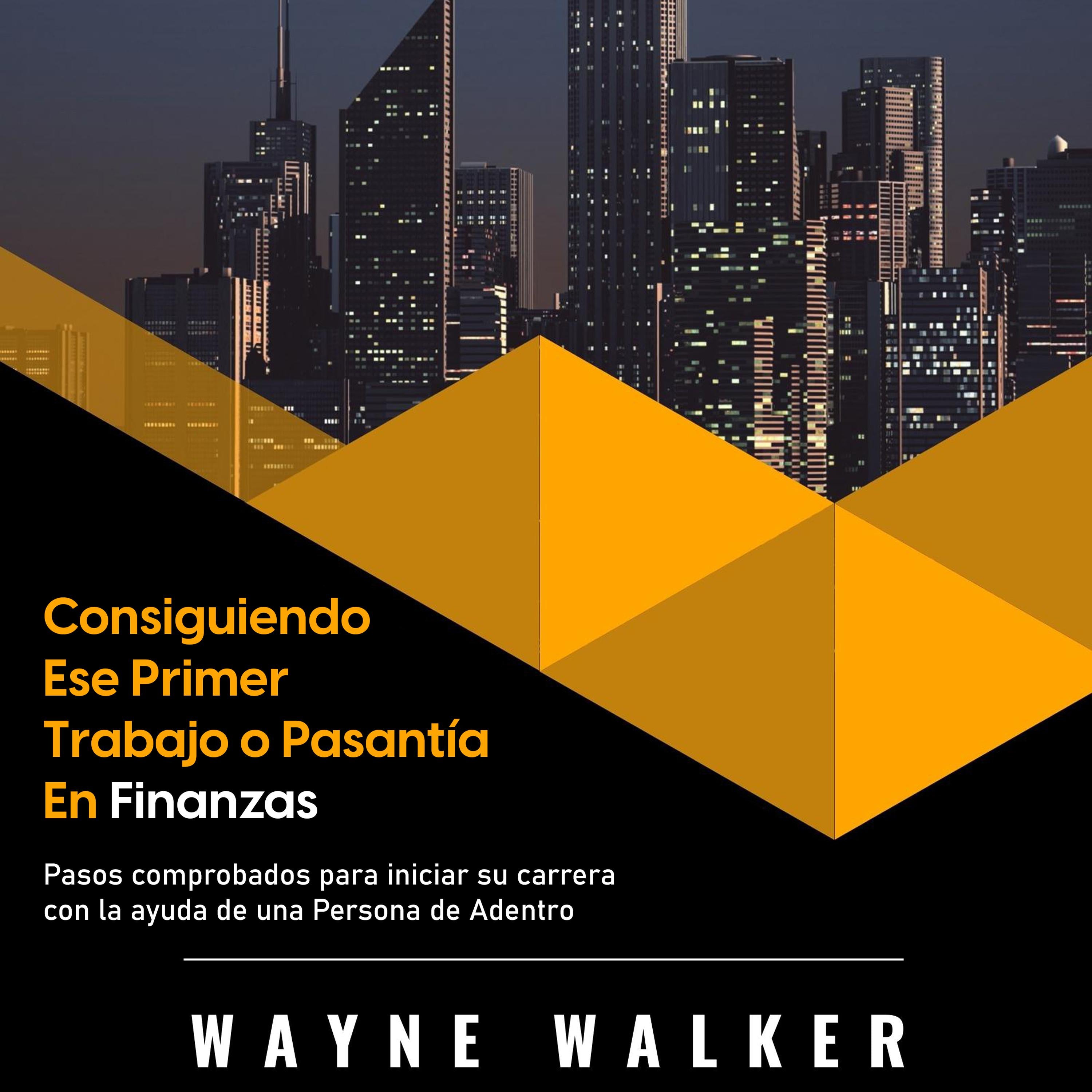 Consiguiendo Ese Primer Trabajo o Pasantía En Finanzas