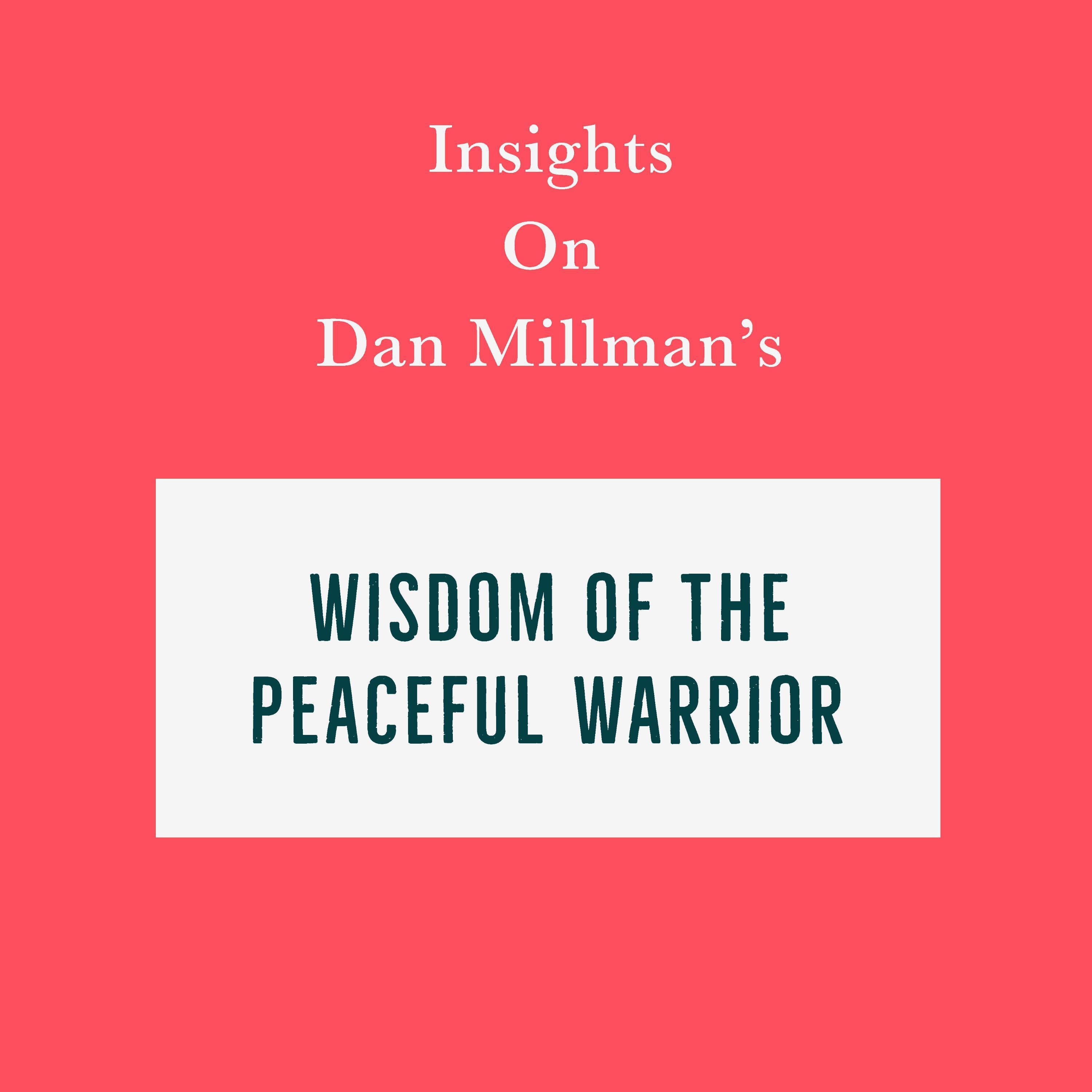 Insights on Dan Millman's Wisdom of the Peaceful Warrior
