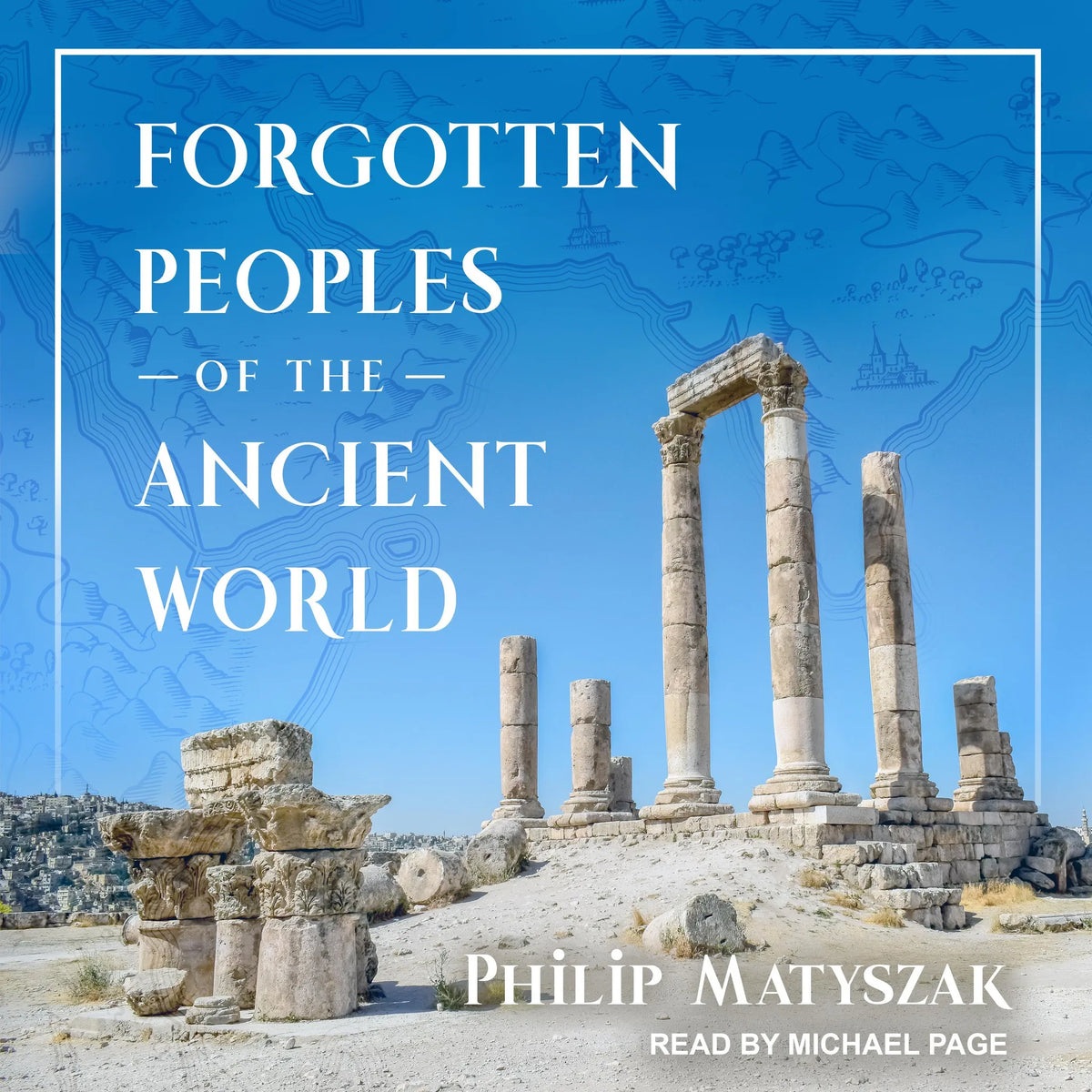 Forgotten Peoples of the Ancient World